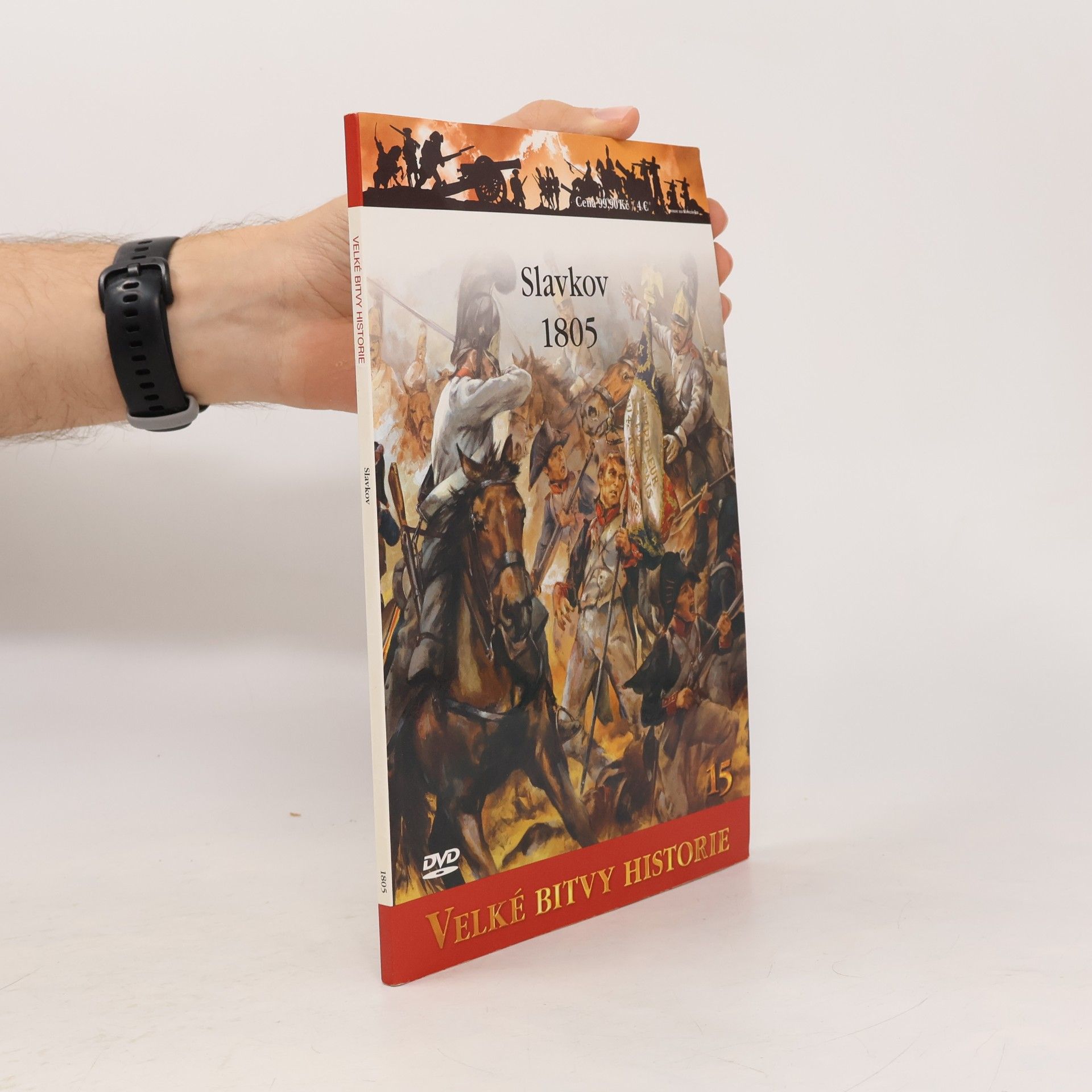 Kolektiv autorů Velké bitvy historie 15. Slavkov