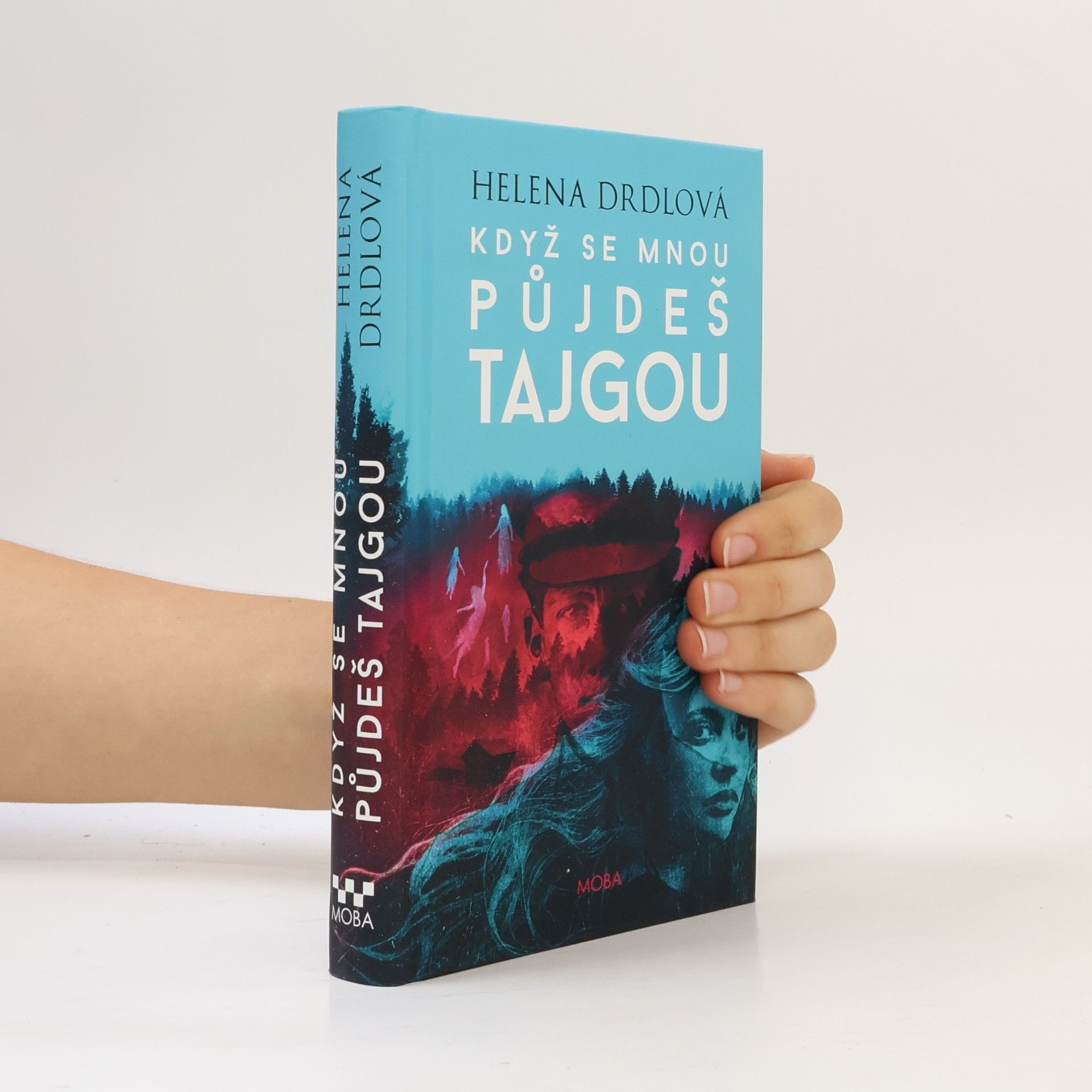 Helena Drdlová Když se mnou půjdeš tajgou