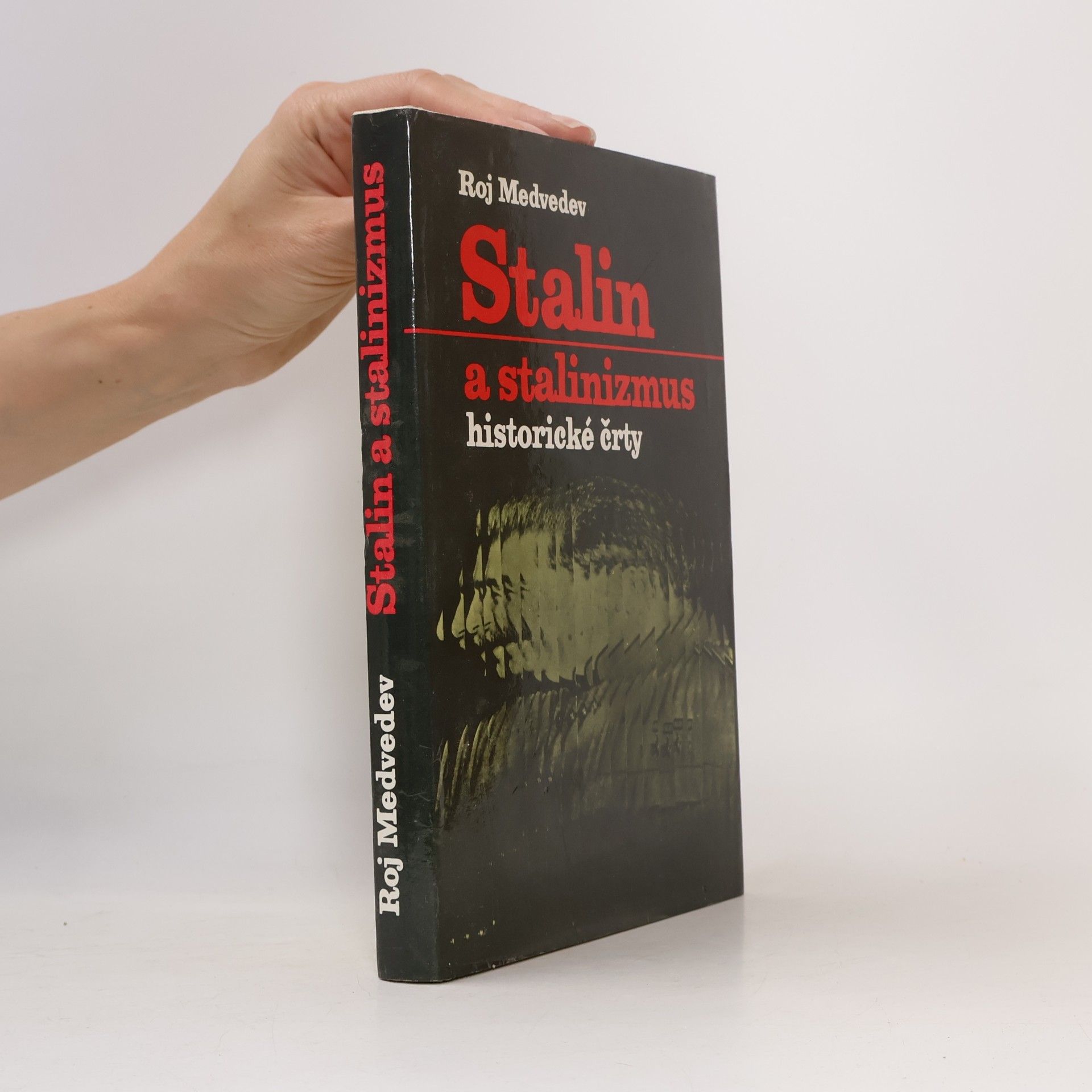 Roj Aleksandrovič Medvedev Stalin a stalinizmus. Historické črty. slovensky