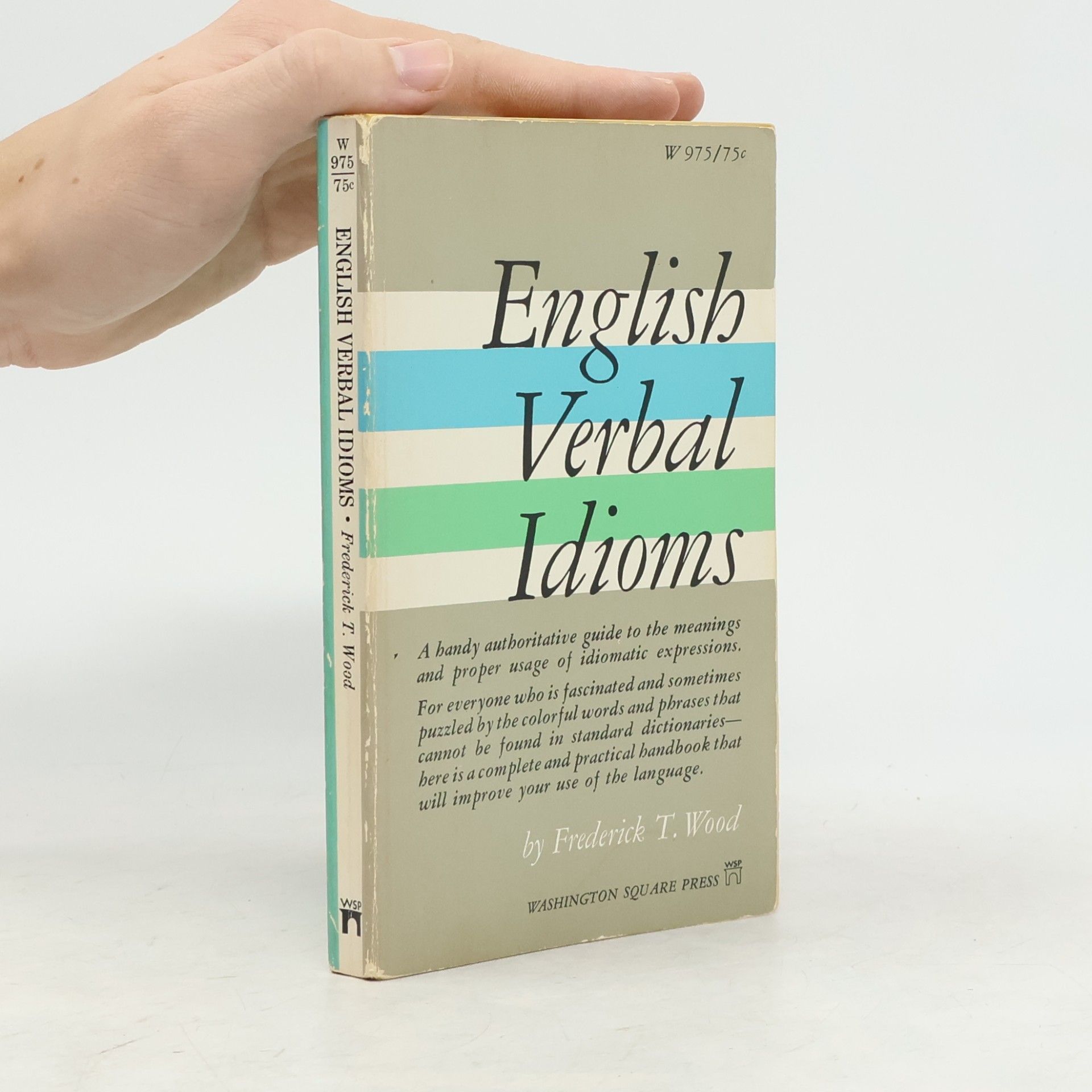 Frederick T. Frederick Thomas Wood English Verbal Idioms