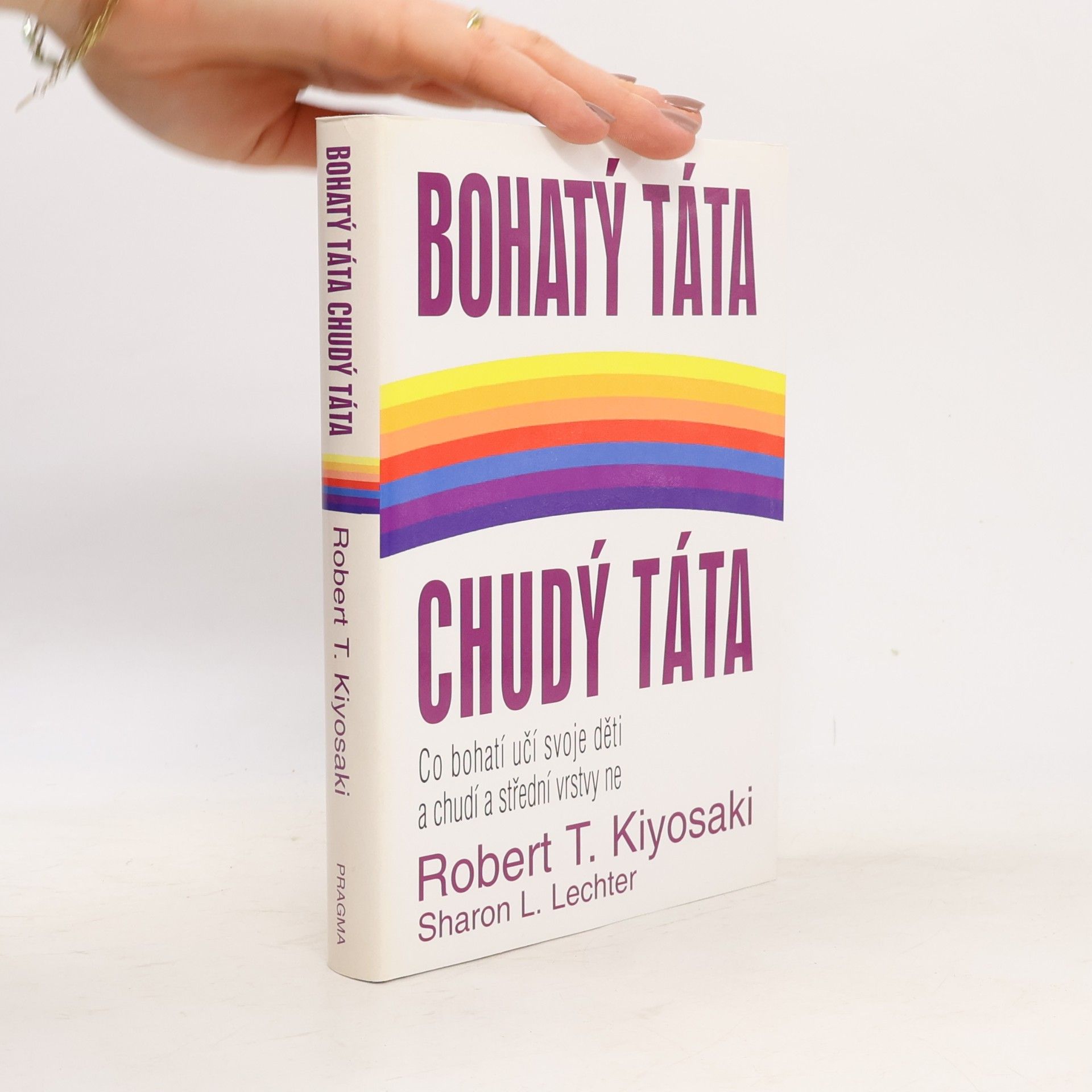 Robert Kiyosaki Bohatý táta, chudý táta