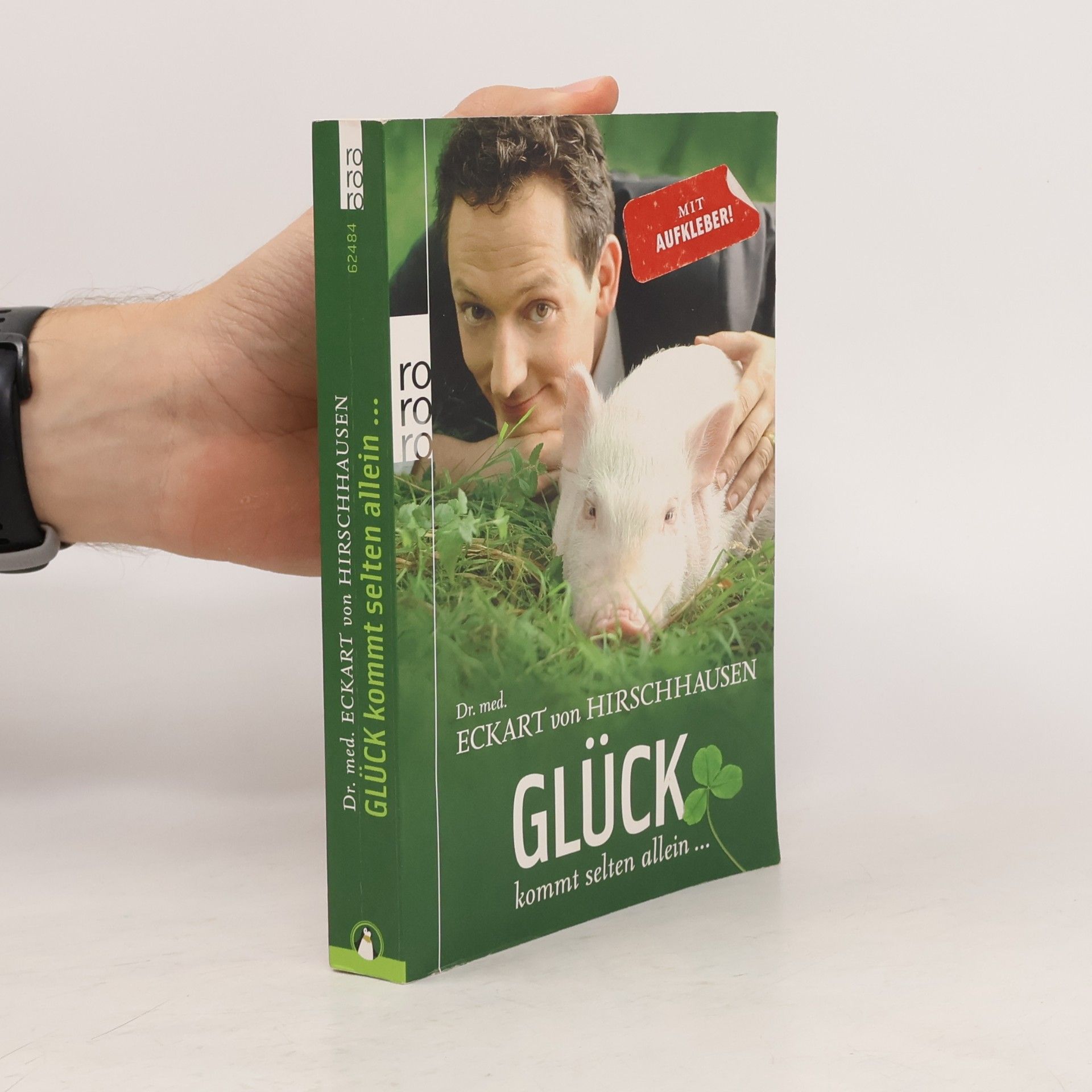 Eckart von Hirschhausen Glück kommt selten allein ...