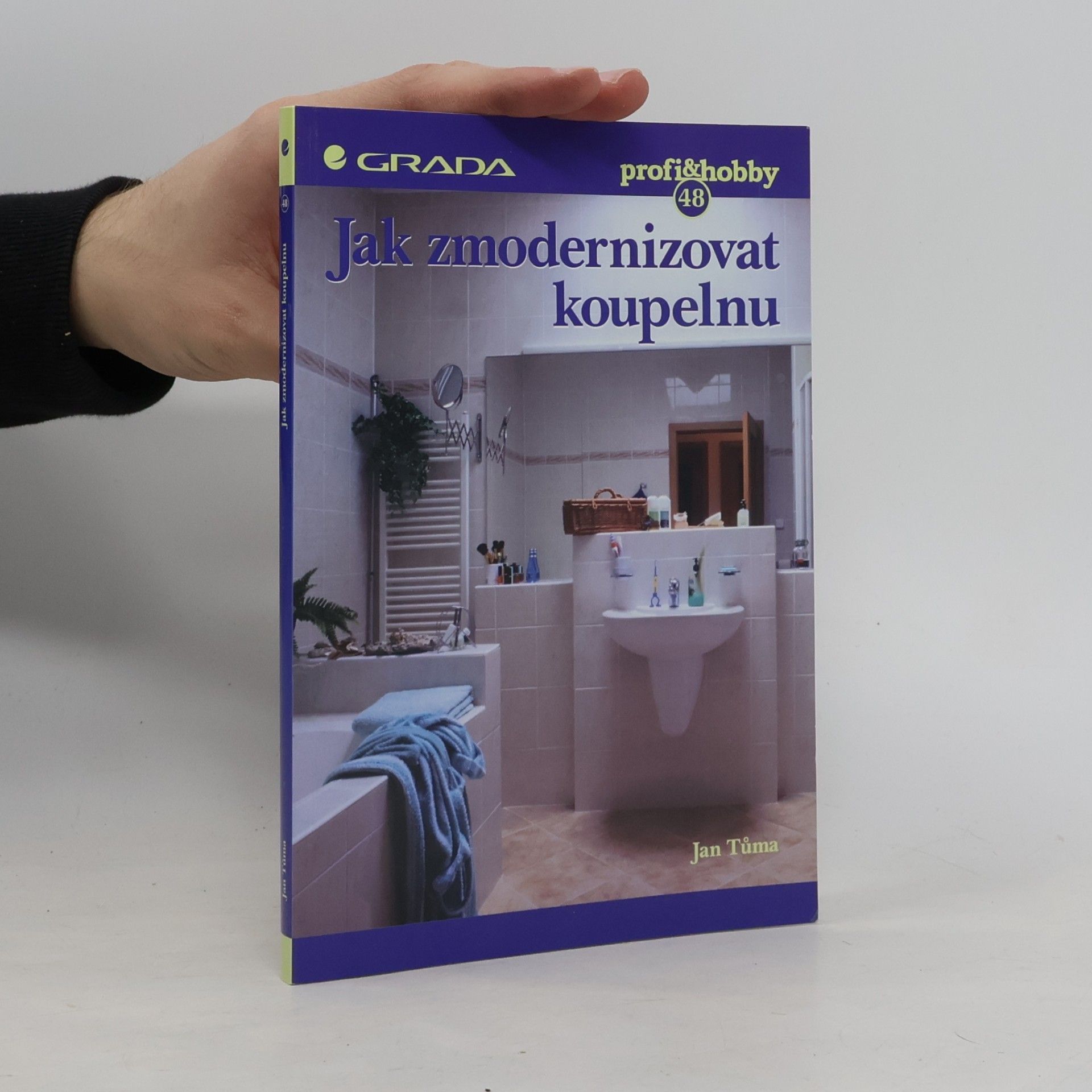 Jan Tůma Jak zmodernizovat koupelnu