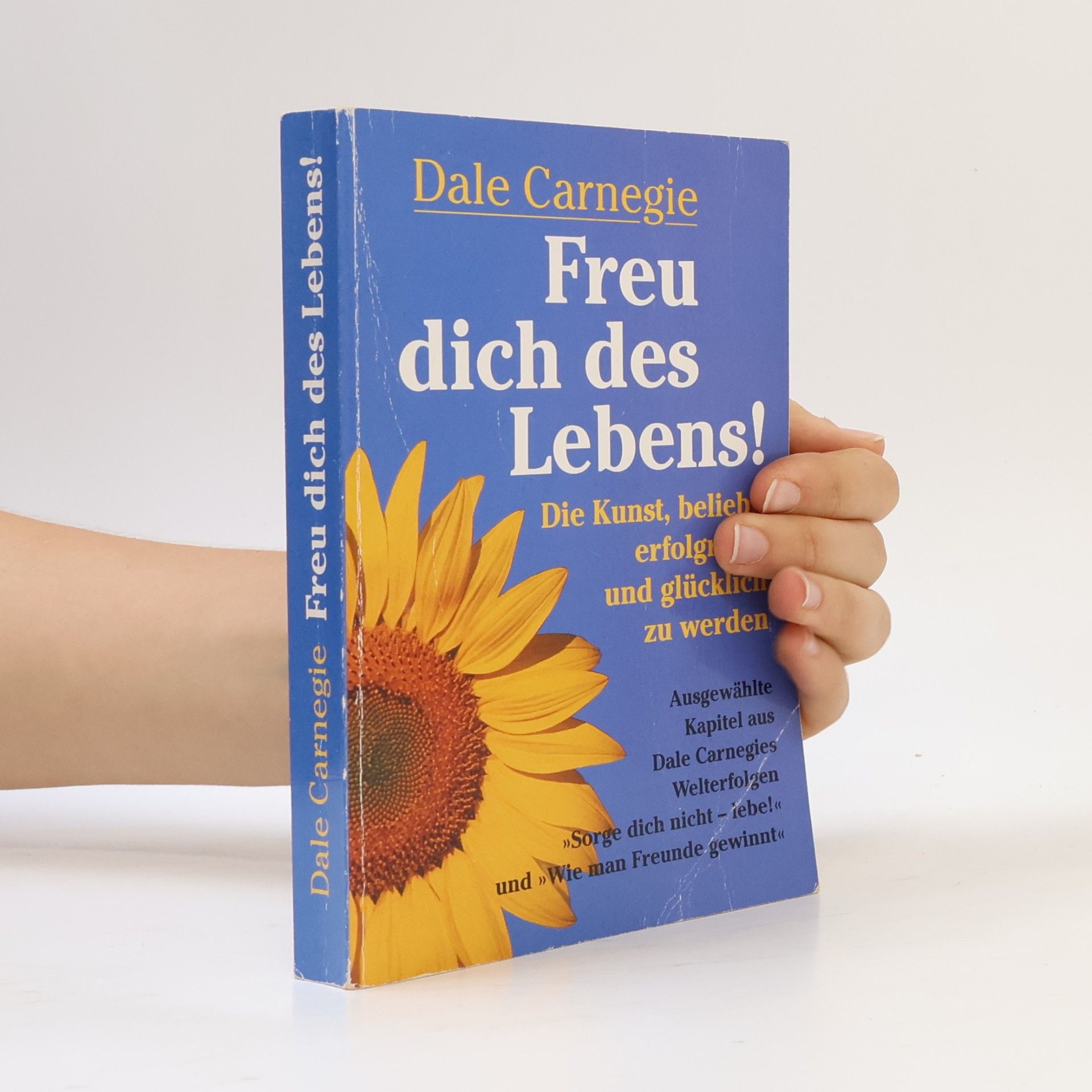 Dale Carnegie Freu dich des Lebens
