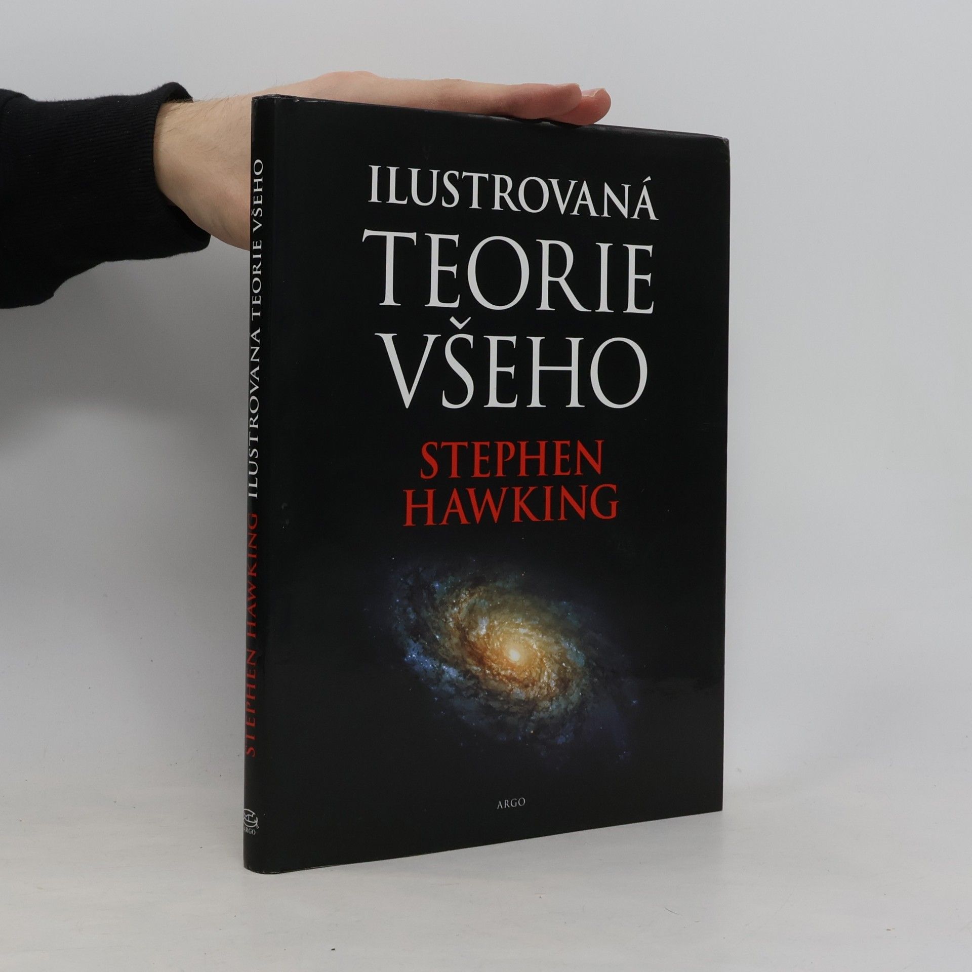 Stephen Hawking Ilustrovaná teorie všeho: Počátek a osud vesmíru