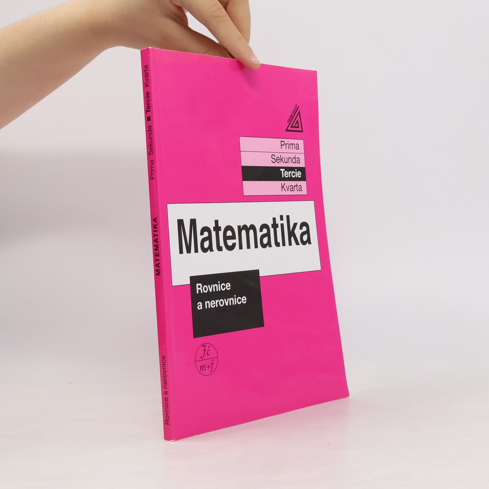Matematika. Tercie, Rovnice a nerovnice