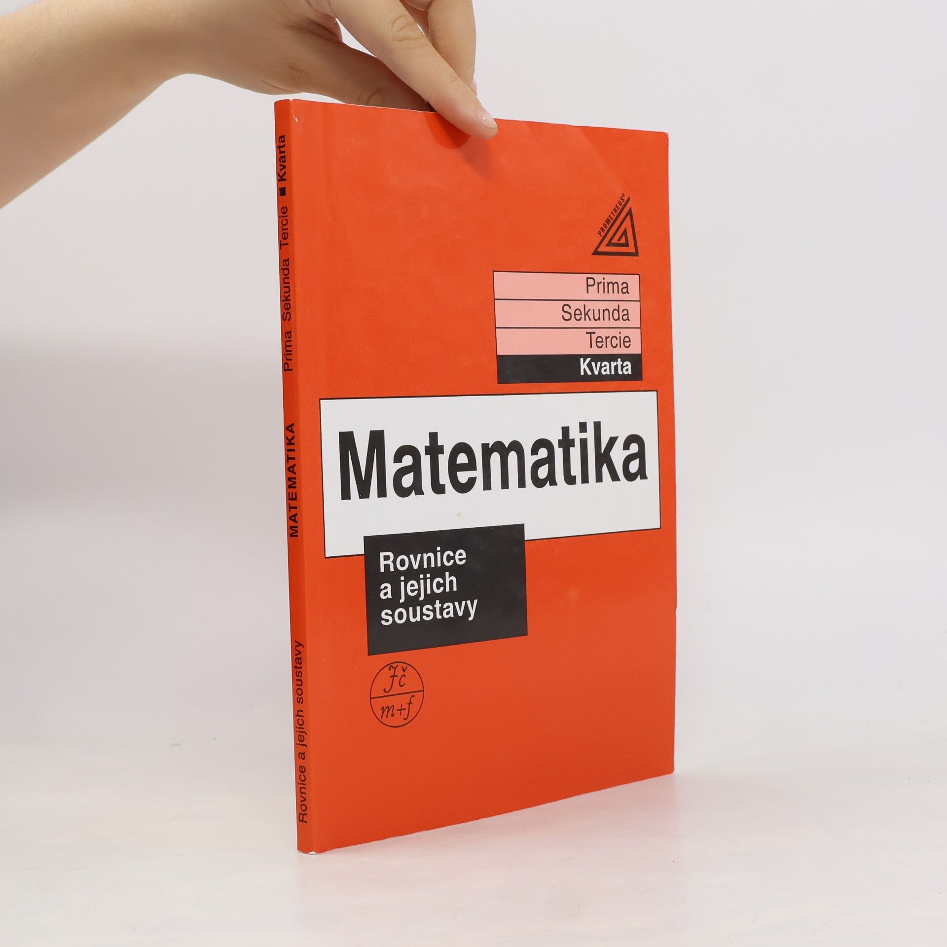 Jiří Herman Matematika: Kvarta. Rovnice a jejich soustavy