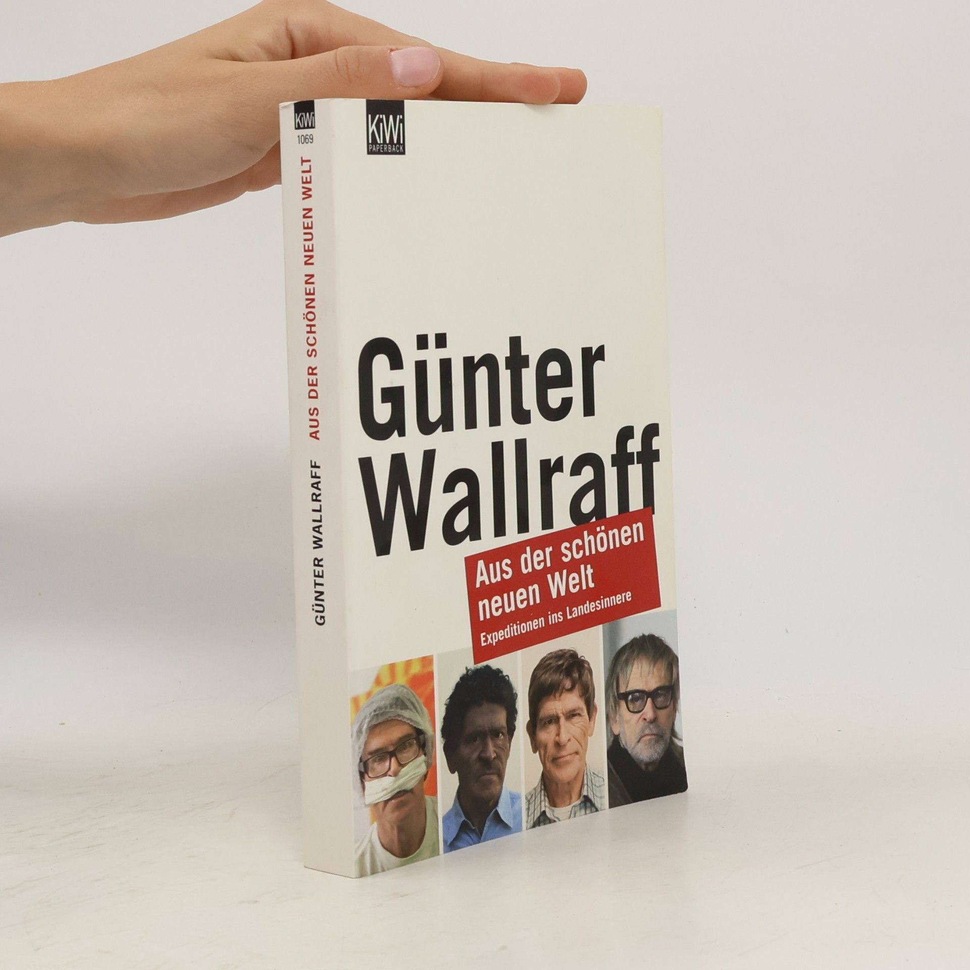 Günter Wallraff Aus der schönen neuen Welt