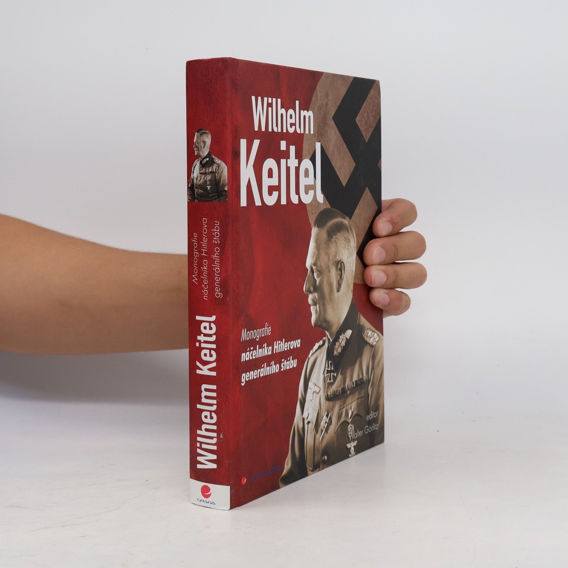 Walter Görlitz Wilhelm Keitel - Monografie náčelníka Hitlerova generálního štábu