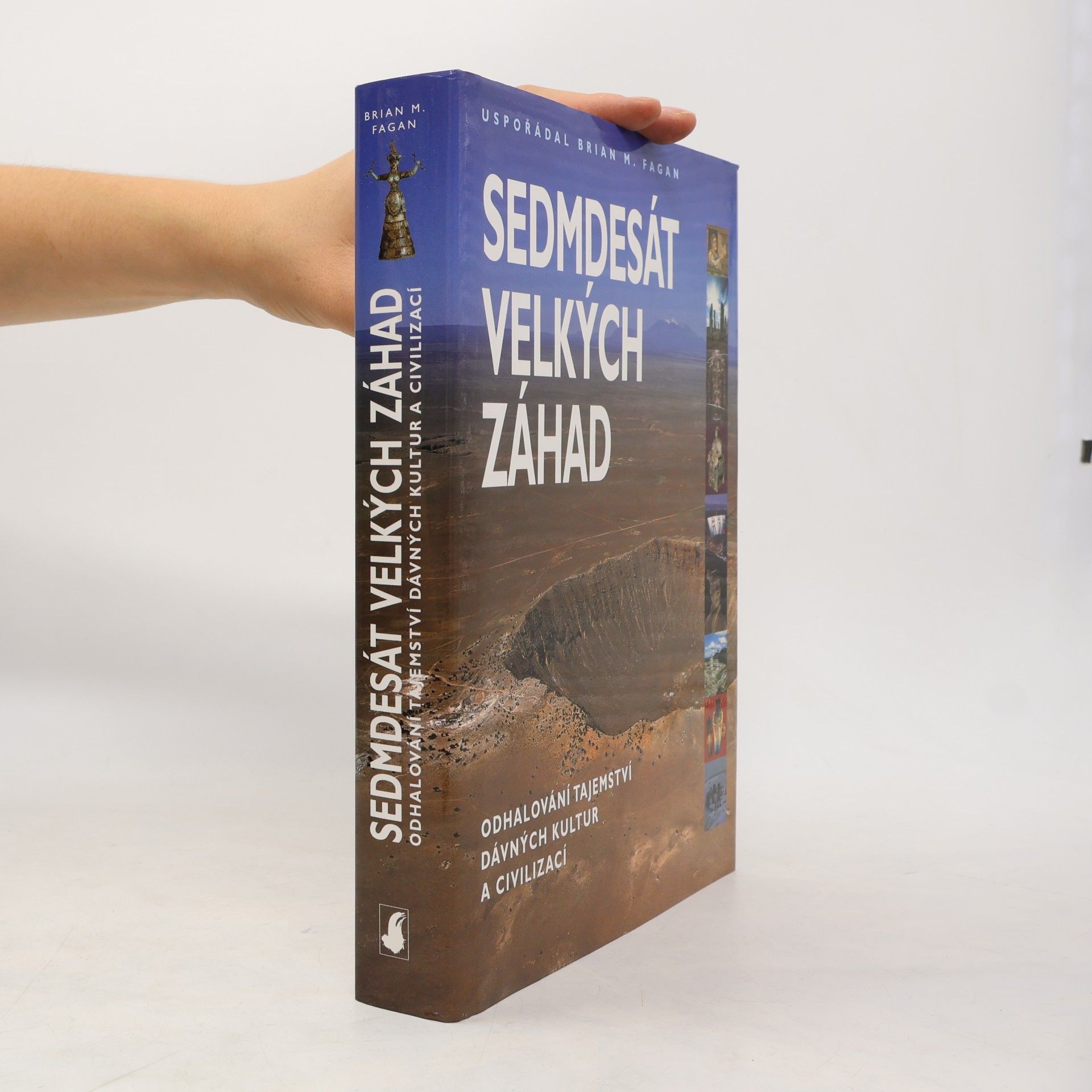 Sedmdesát velkých záhad. Odhalování tajemství dávných kultur a civilizací