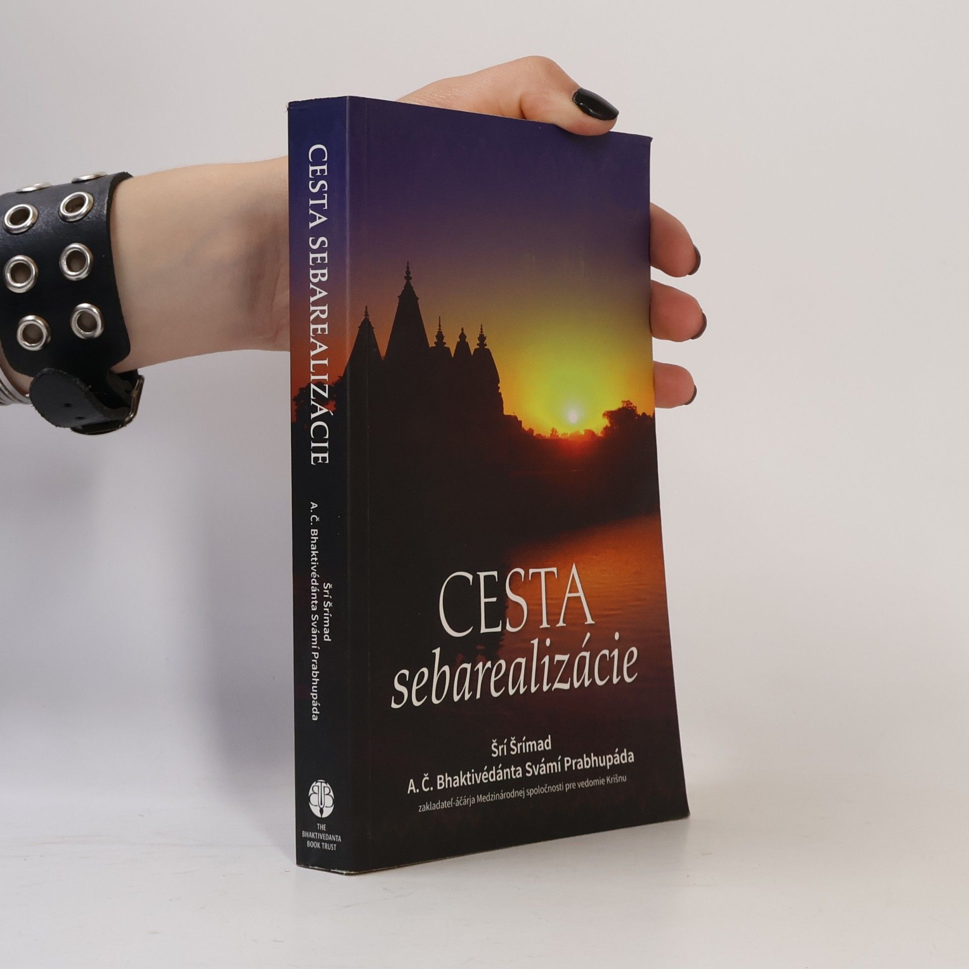 Šrí Šrímad A. Č. Bhaktivédanta Swami Prabhupáda Cesta sebarealizácie