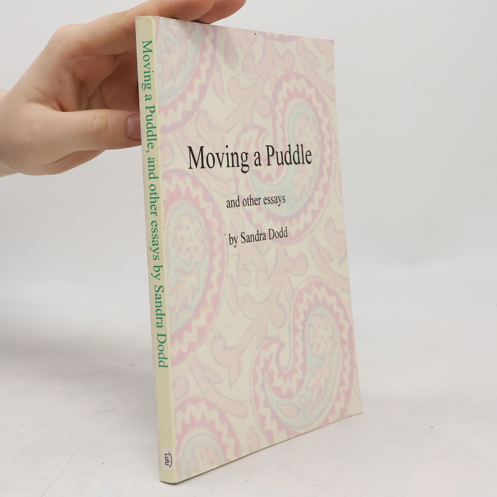 Sandra Dodd Moving a Puddle, and Other Essays