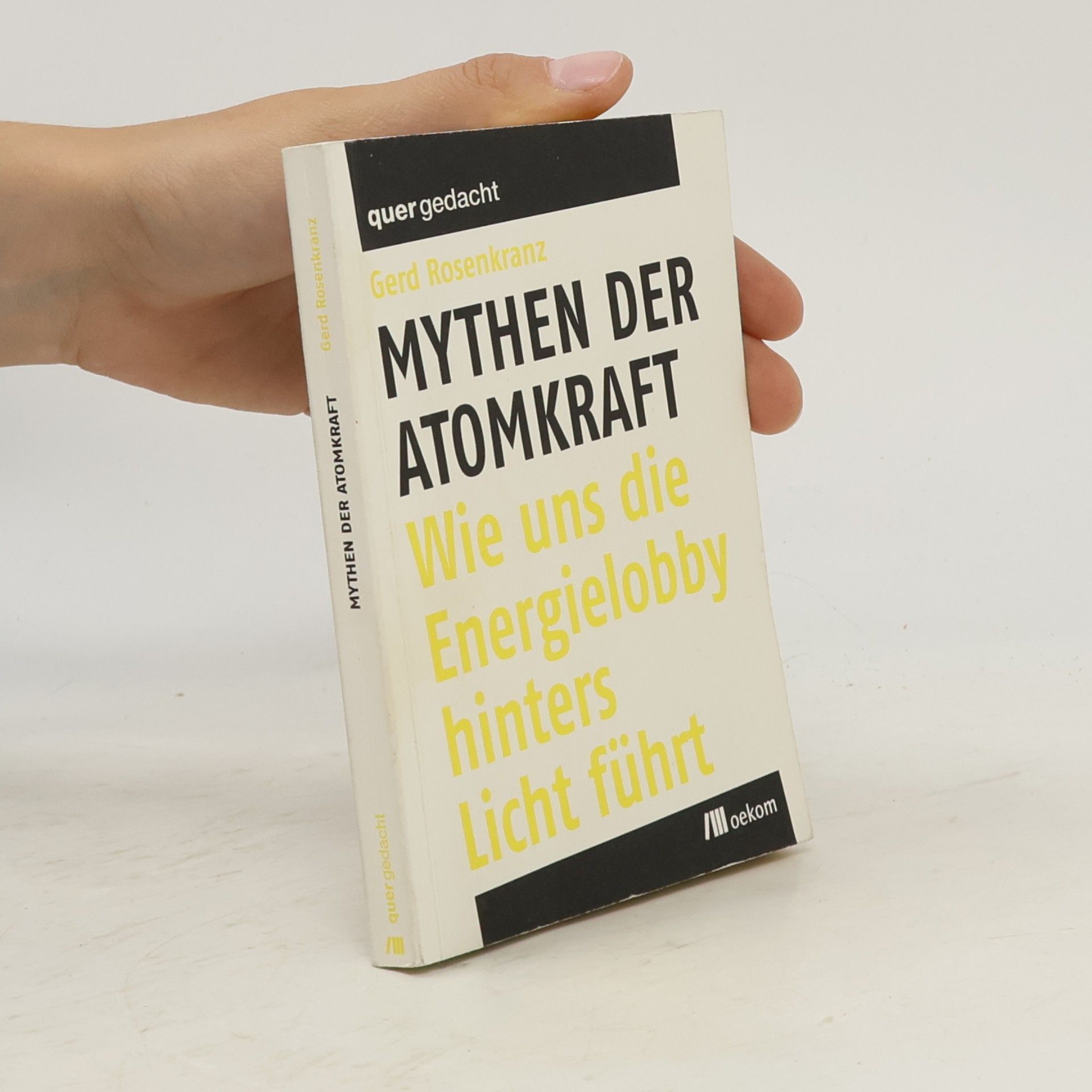 Gerd Rosenkranz Mythen der Atomkraft