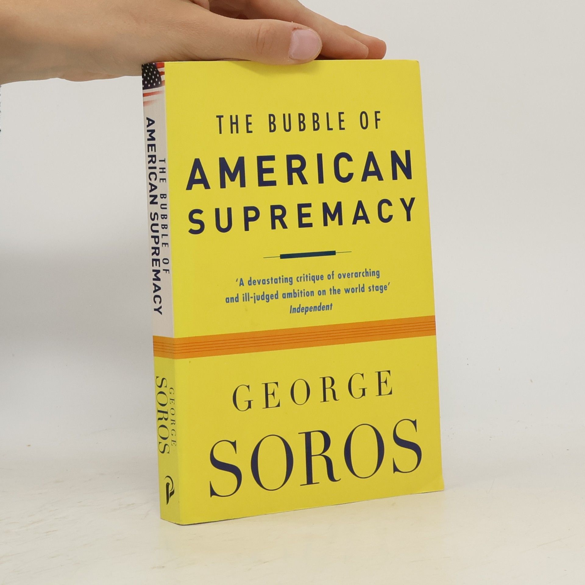 George Soros The bubble of American supremacy