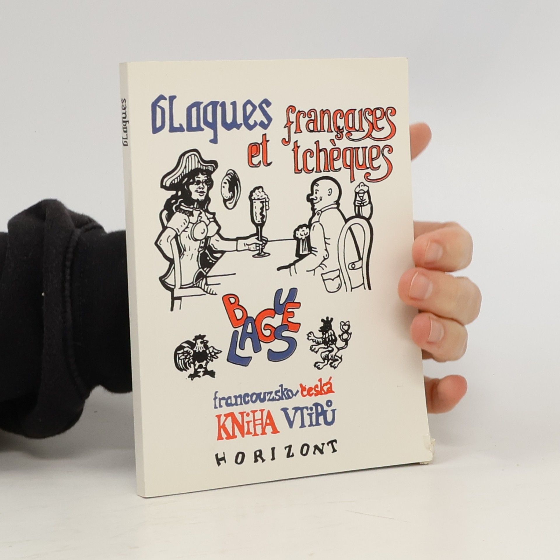 Blagues françaises et tchèques = Francouzsko-česká kniha vtipů