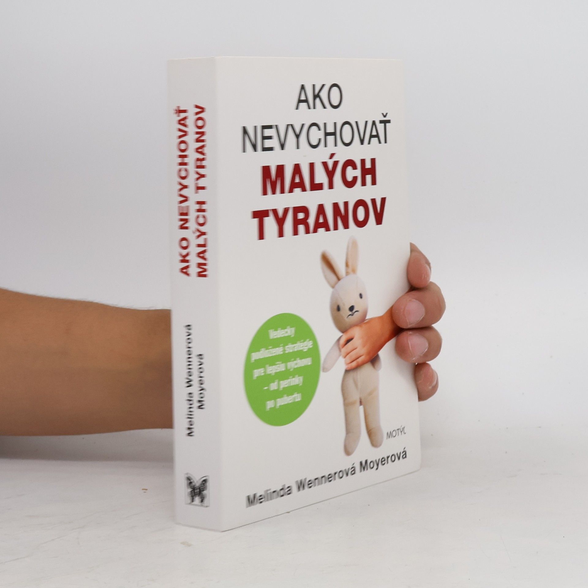 Melinda Wennerová Moyerová Ako nevychovať malých tyranov
