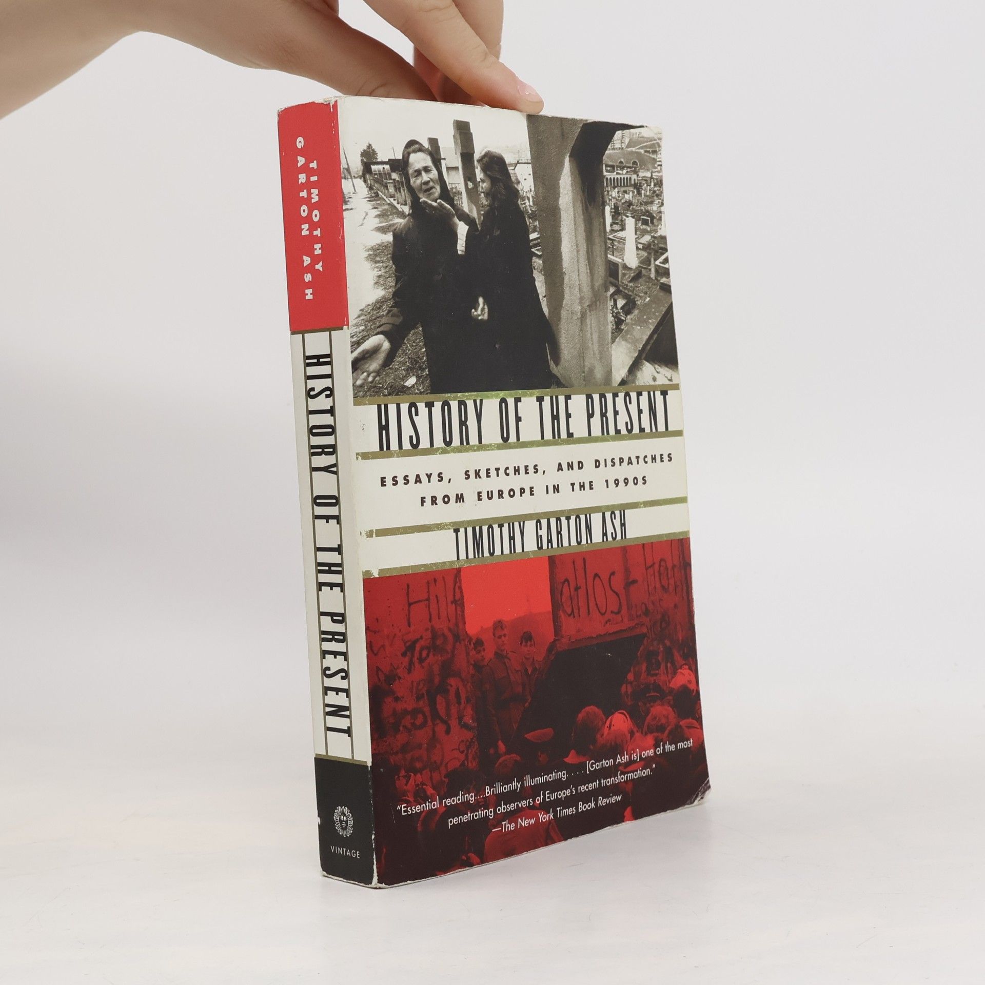 Timothy Garton Ash History of the Present