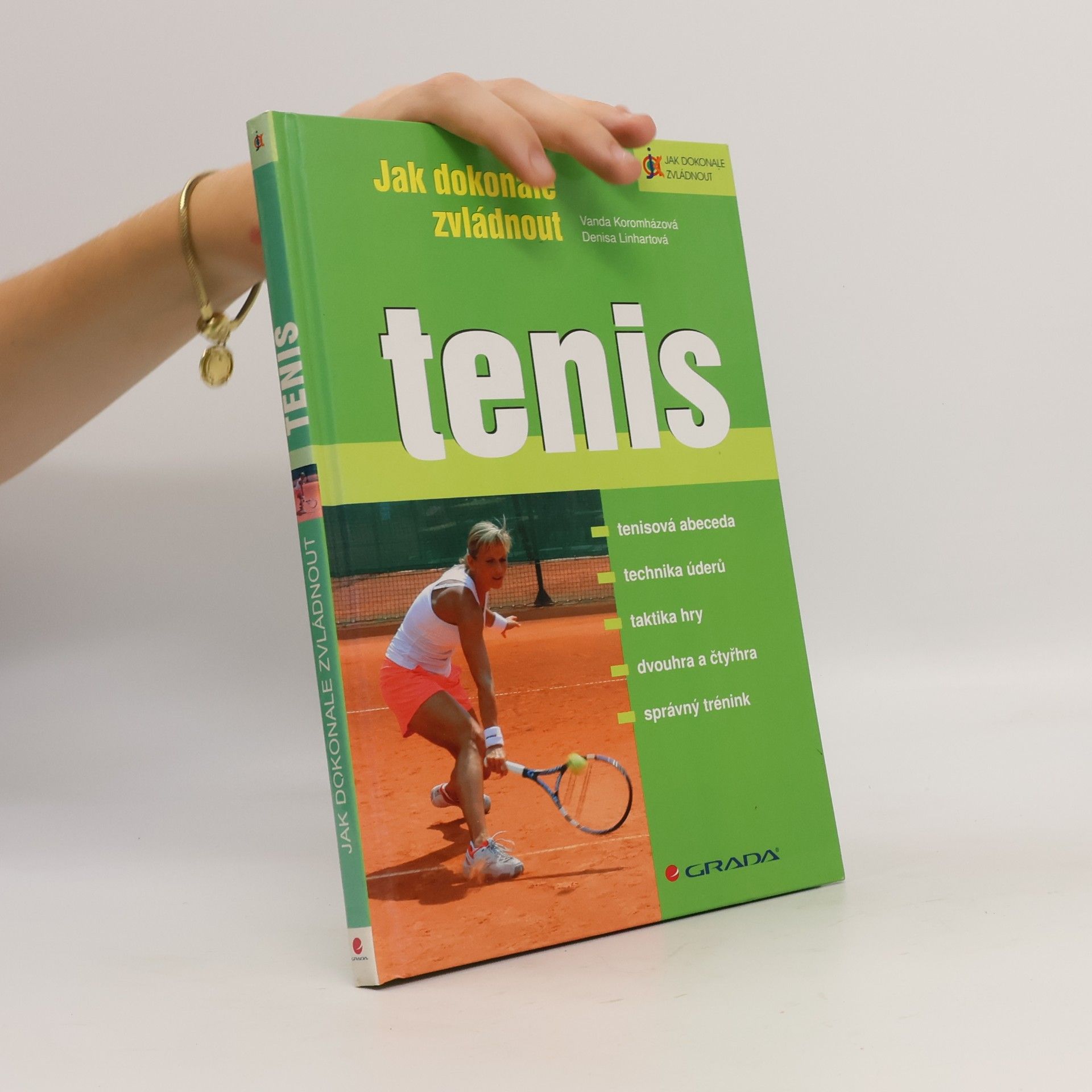Denisa Linhartová Jak dokonale zvládnout tenis