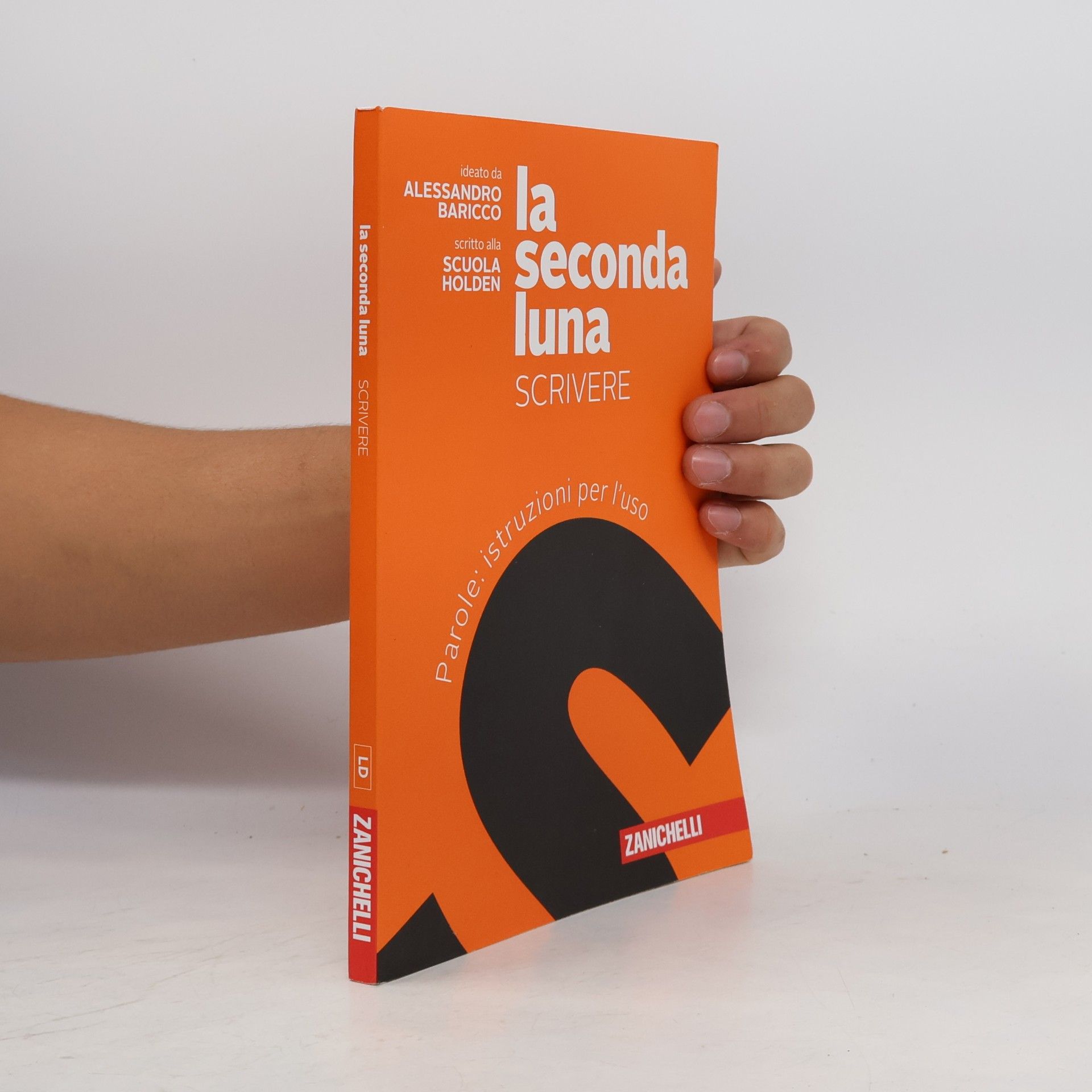 Alessandro Baricco La seconda luna. Scrivere