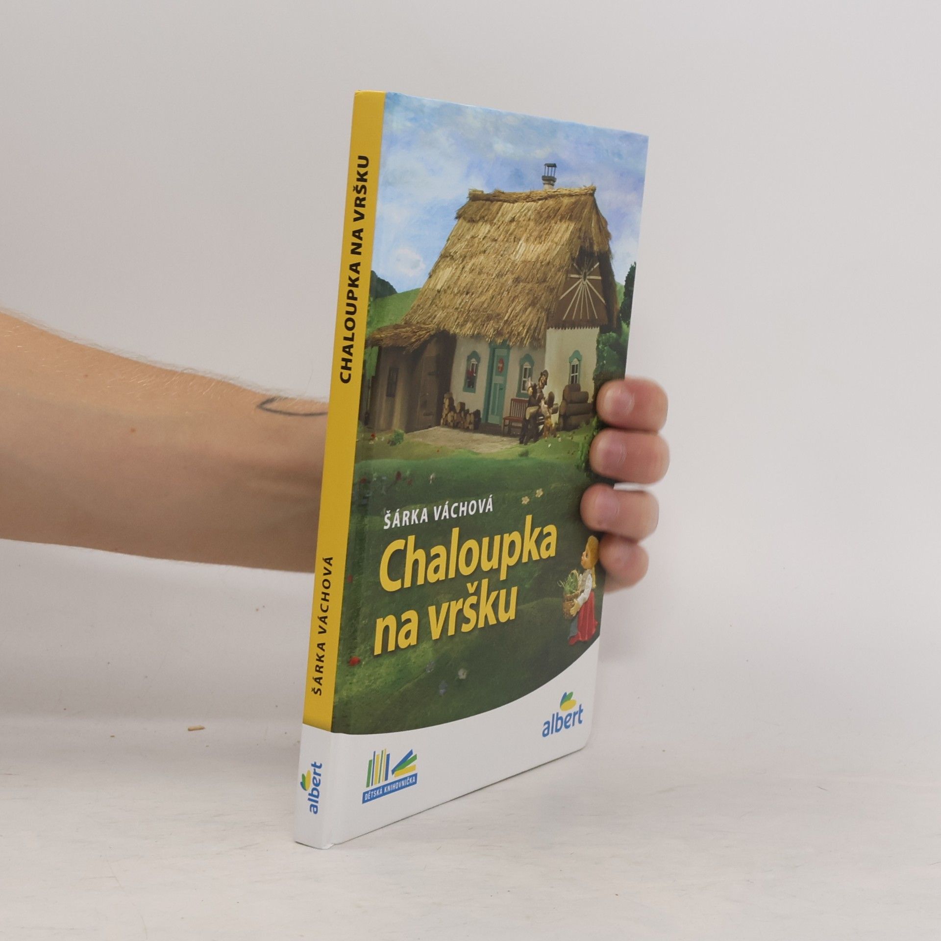 Šárka Váchová Chaloupka na vršku