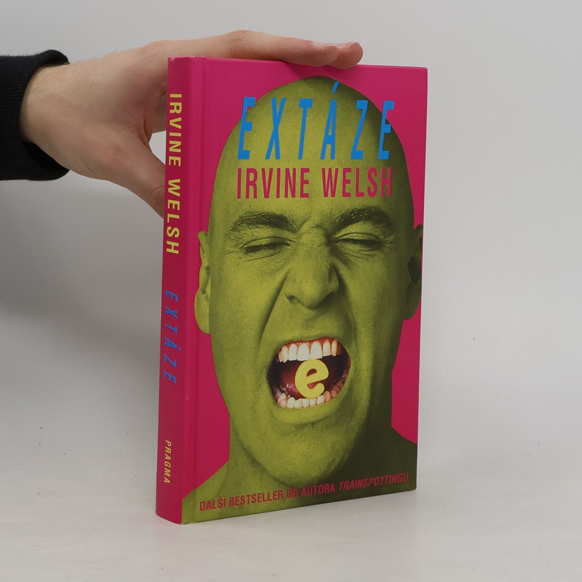 Irvine Welsh Extáze: Tři povídky o chemické lásce