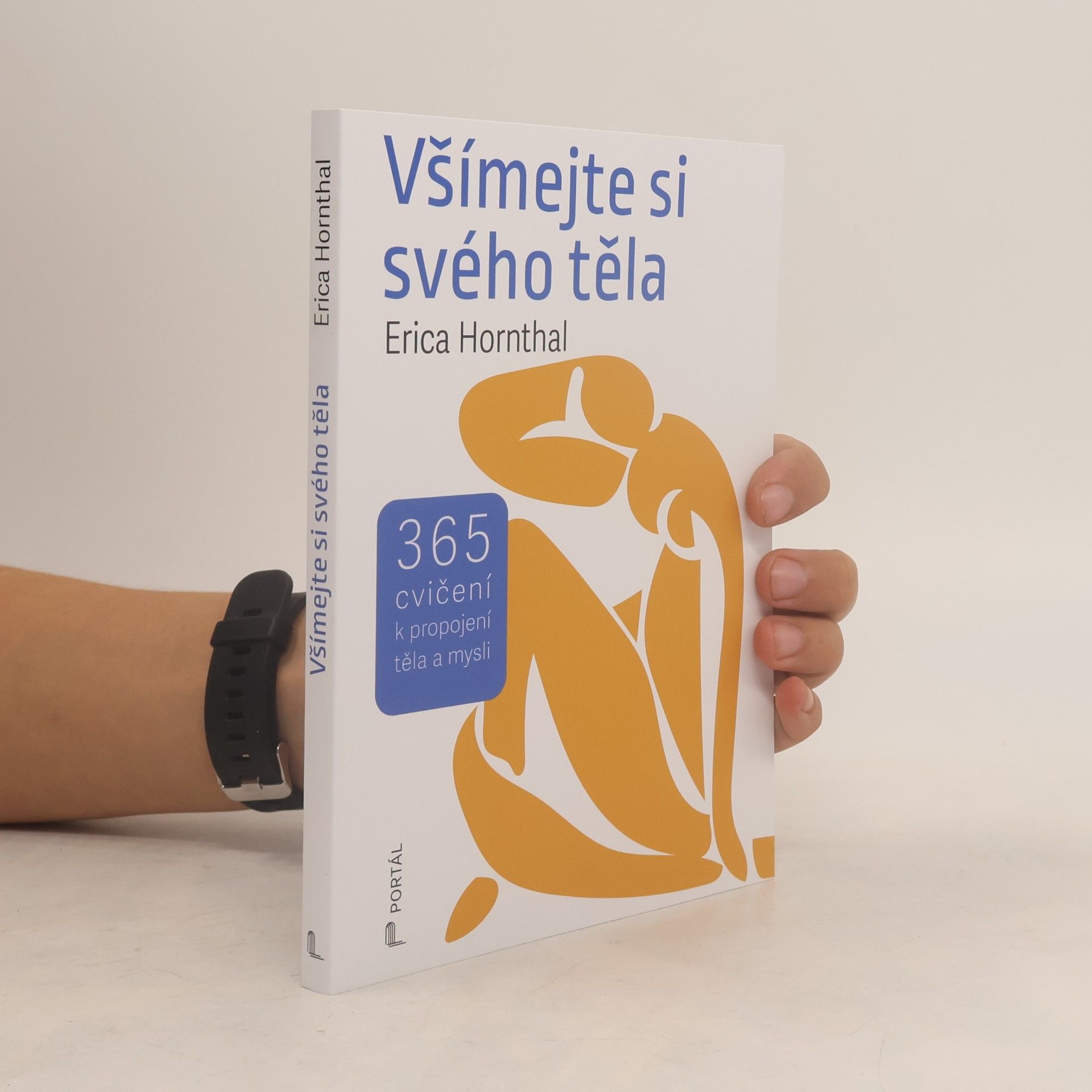 Erica Hornthal Všímejte si svého těla - 365 cvičení k propojení těla a mysli