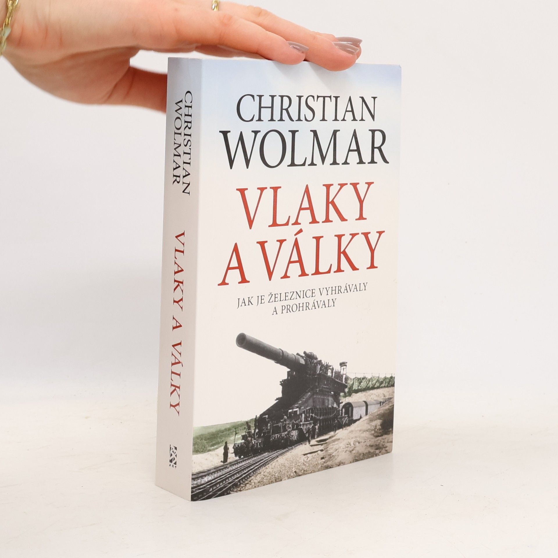 Christian Wolmar Vlaky a války