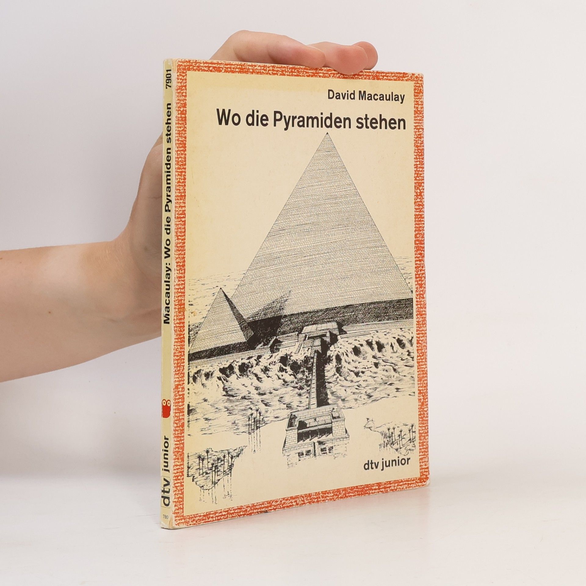 David Macaulay Wo die Pyramiden stehen