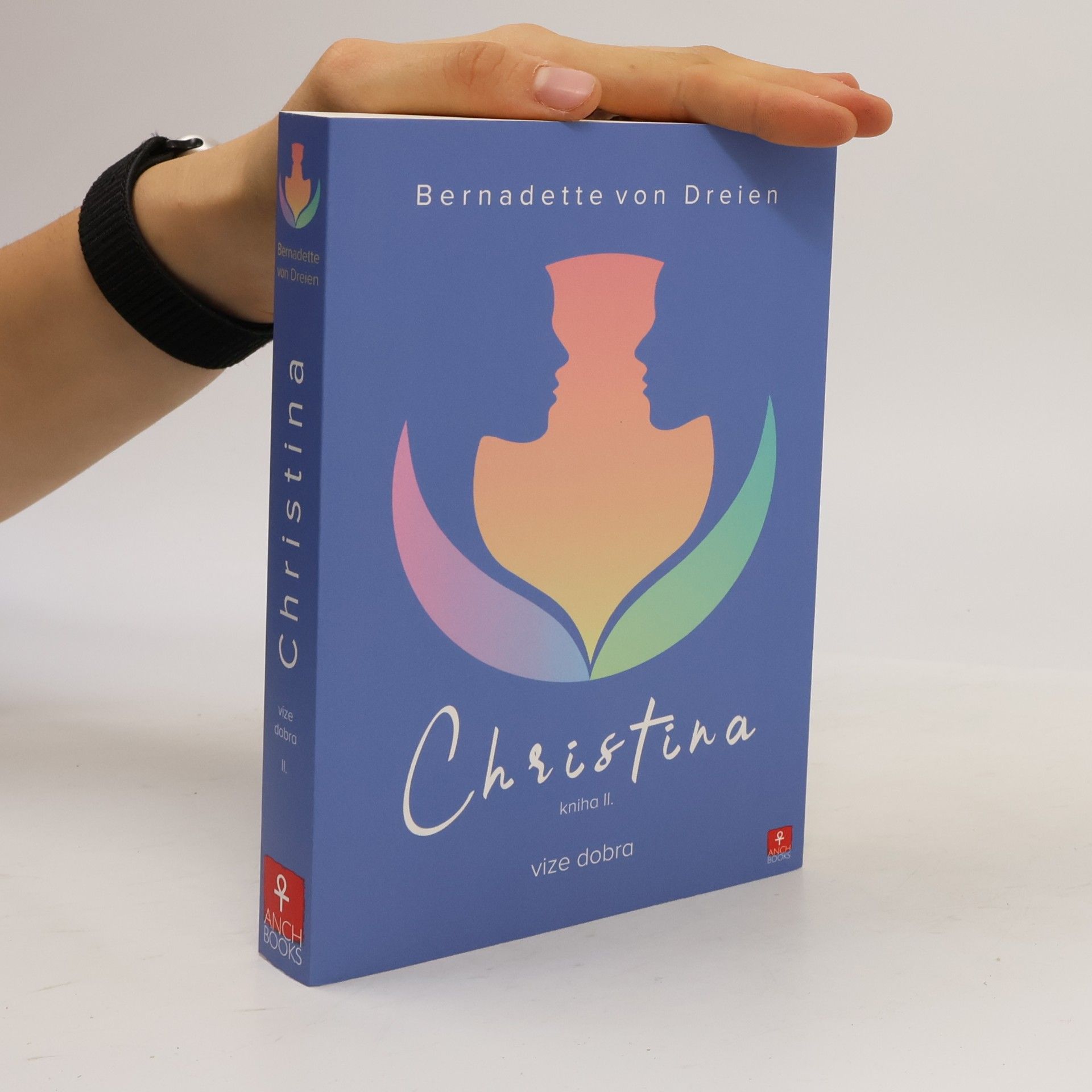 Bernadette von Dreien Christina, kniha II: Vize dobra