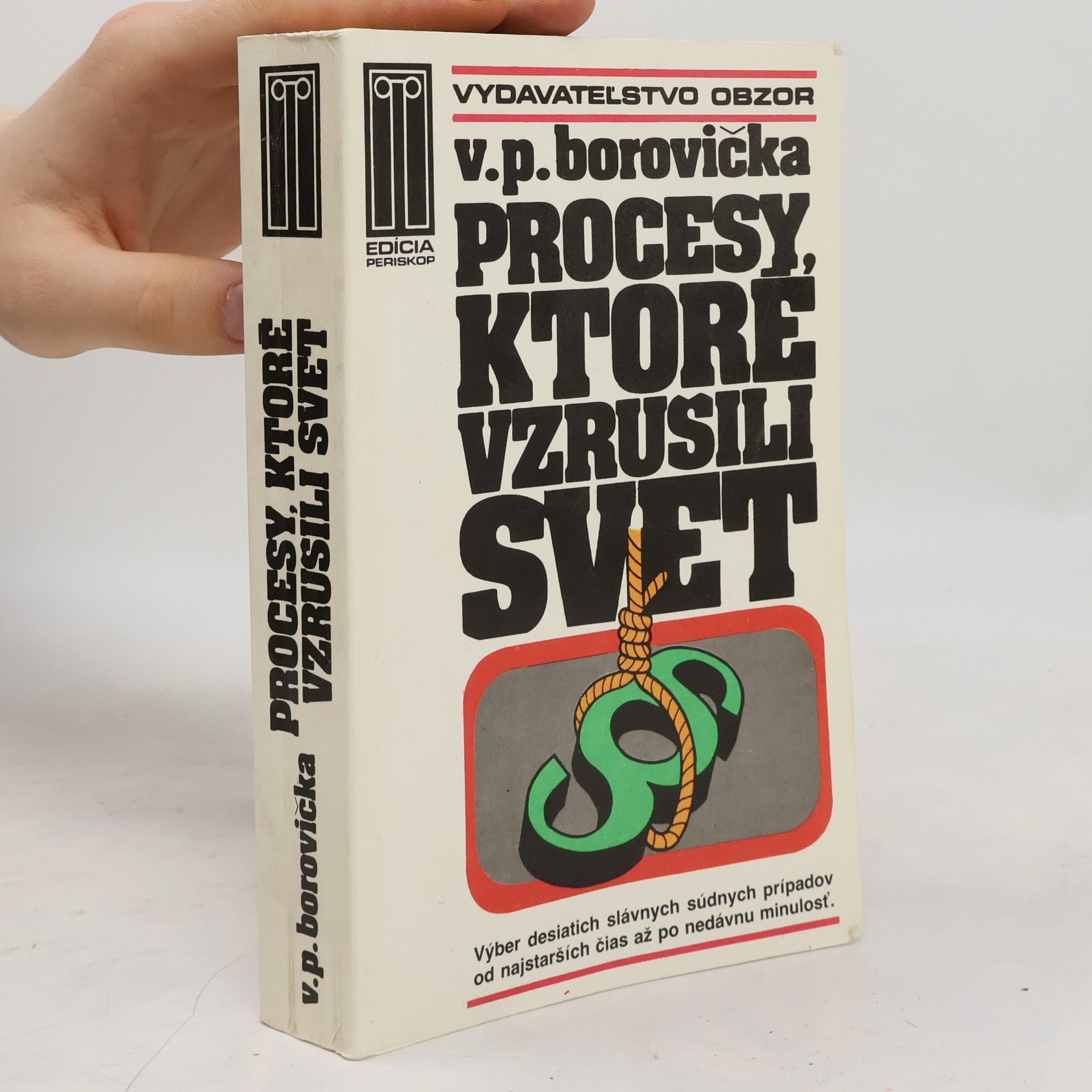 Václav Pavel Borovička Procesy, ktoré vzrušili svet