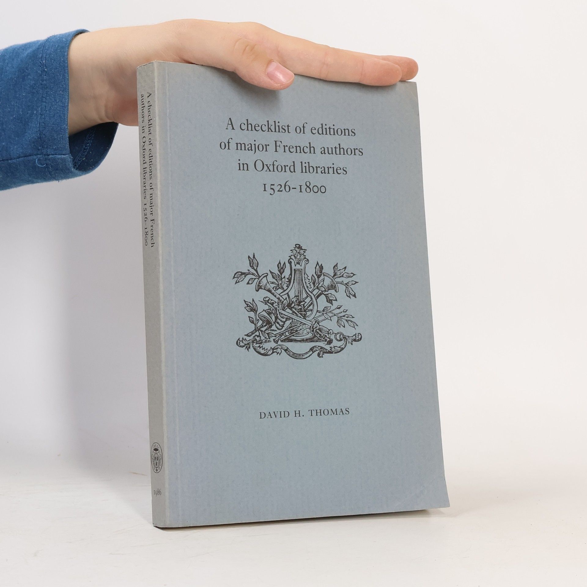 David H. Thomas A Checklist of Editions of Major French Authors in Oxford Libraries, 1526-1800