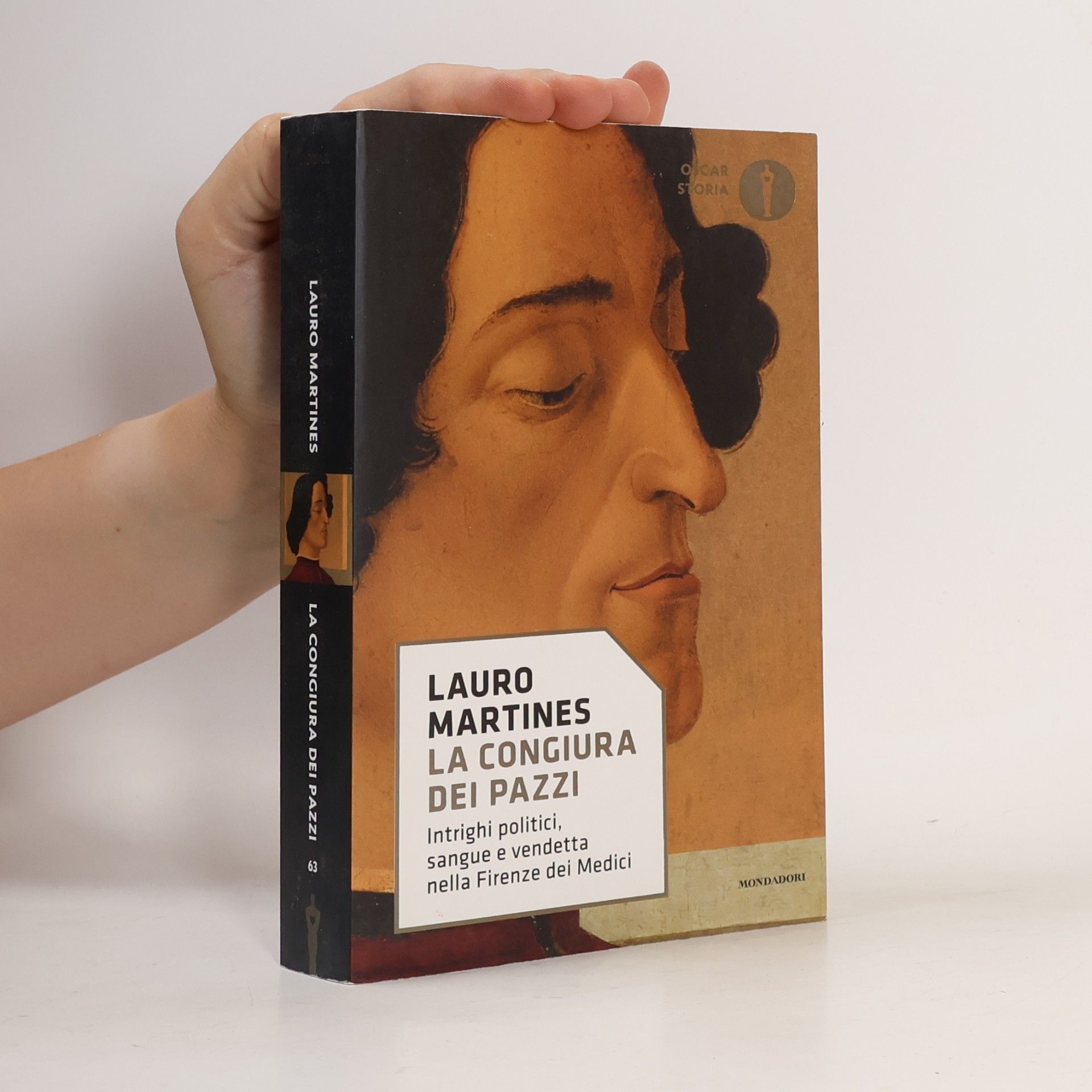 Lauro Martines Oscar Storia - 63: La congiura dei Pazzi
