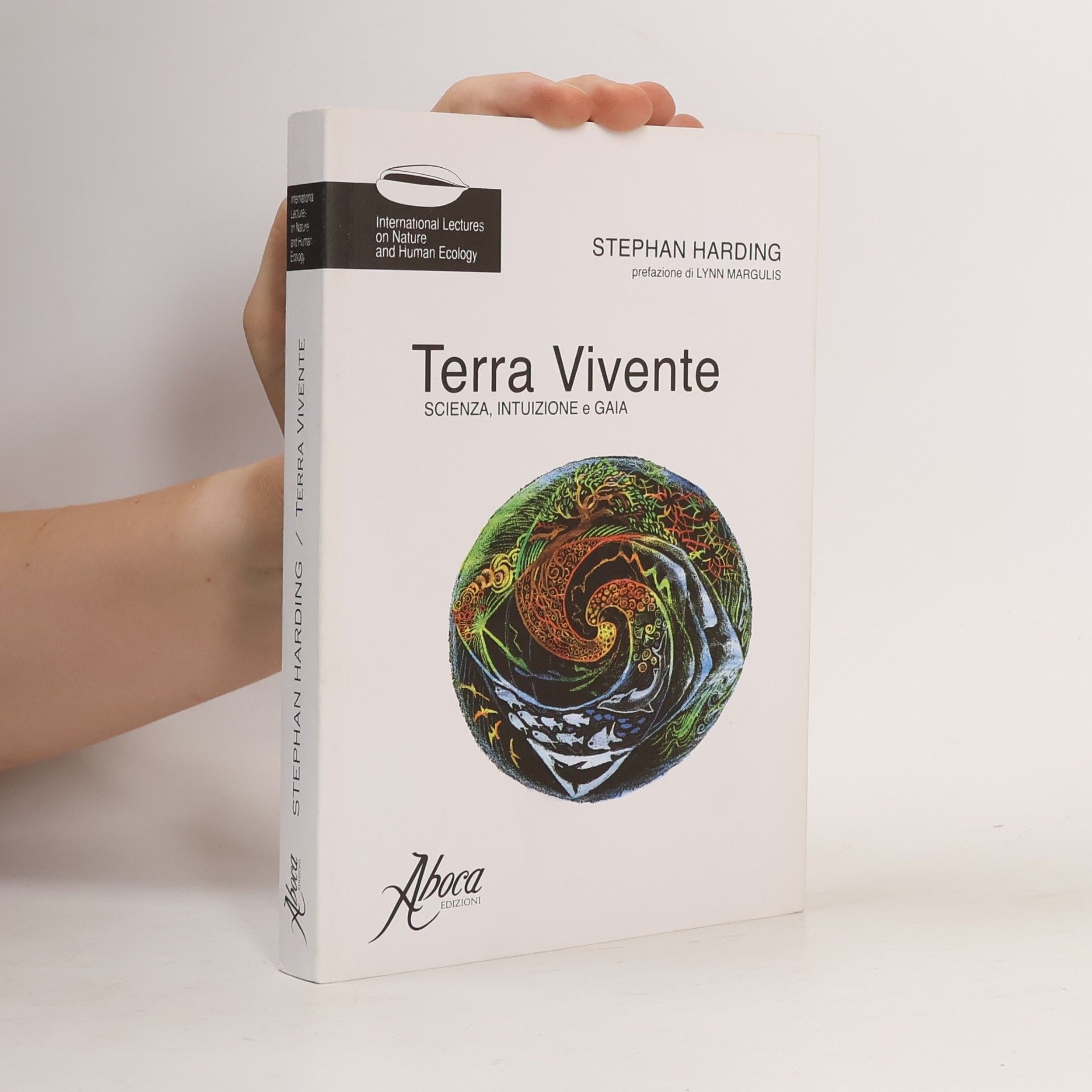 Stephan Harding Terra vivente. Scienza, intuizione e Gaia