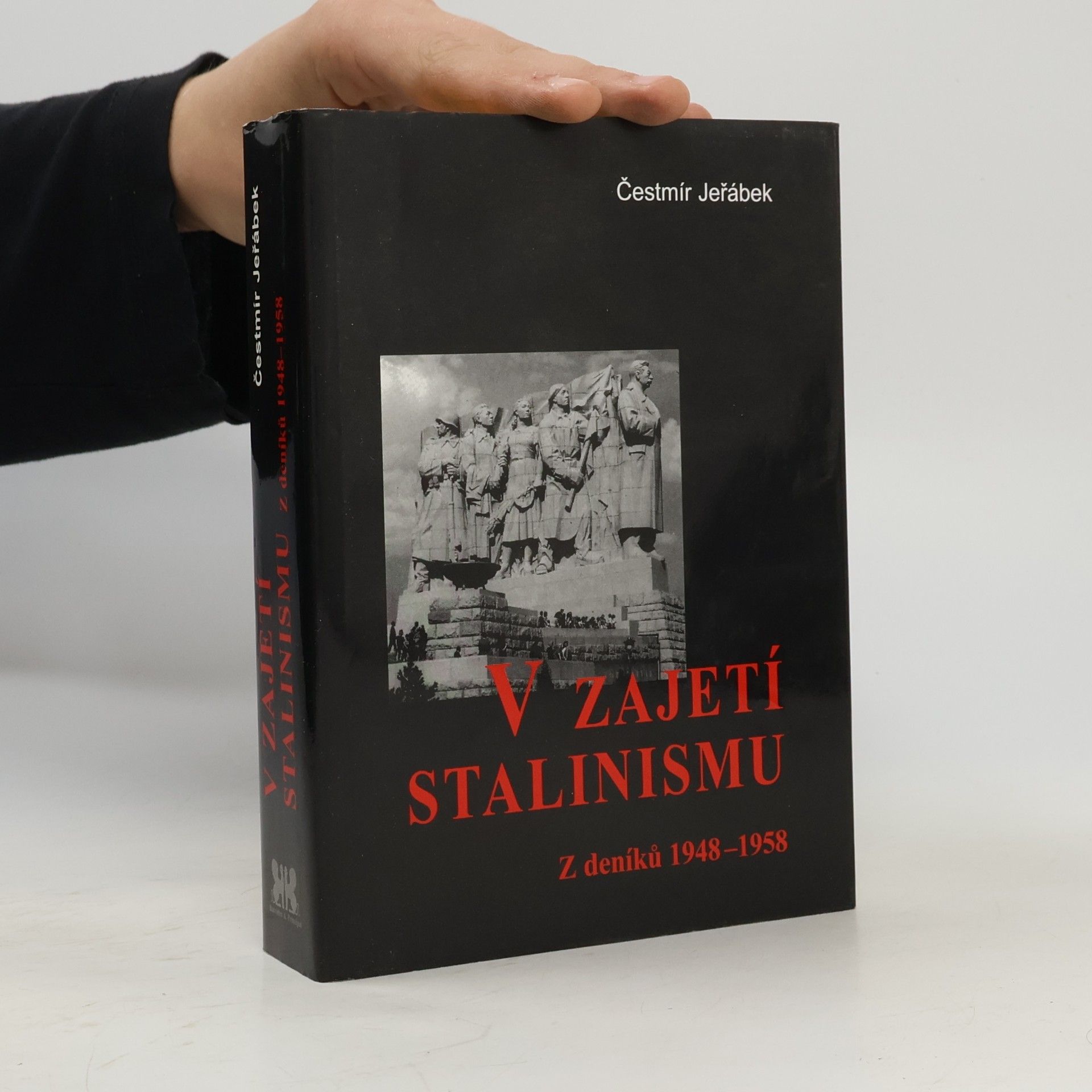 Dušan Jeřábek V zajetí stalinismu: z deníků 1948-1958