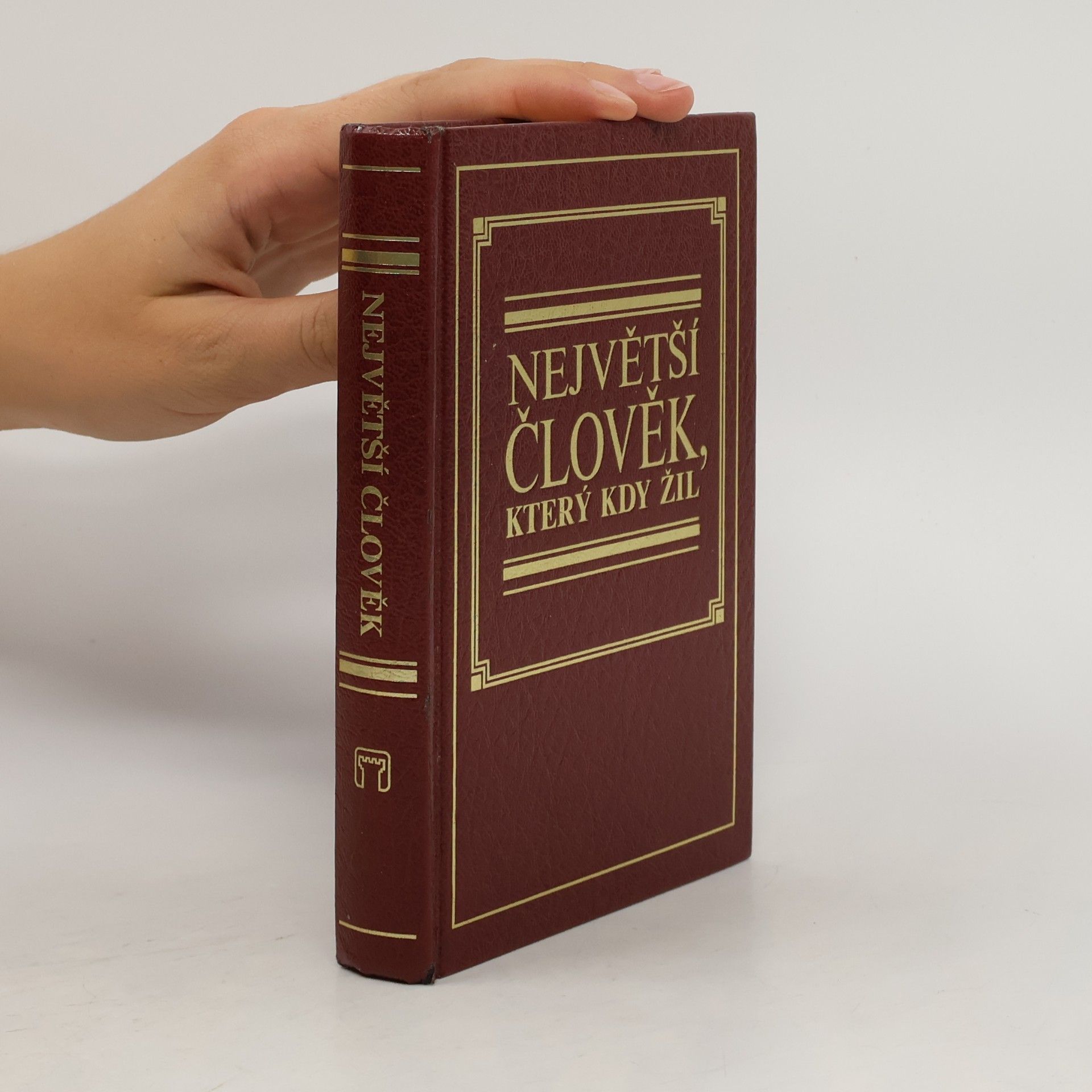 Kolektiv autorů Největší člověk, který kdy žil