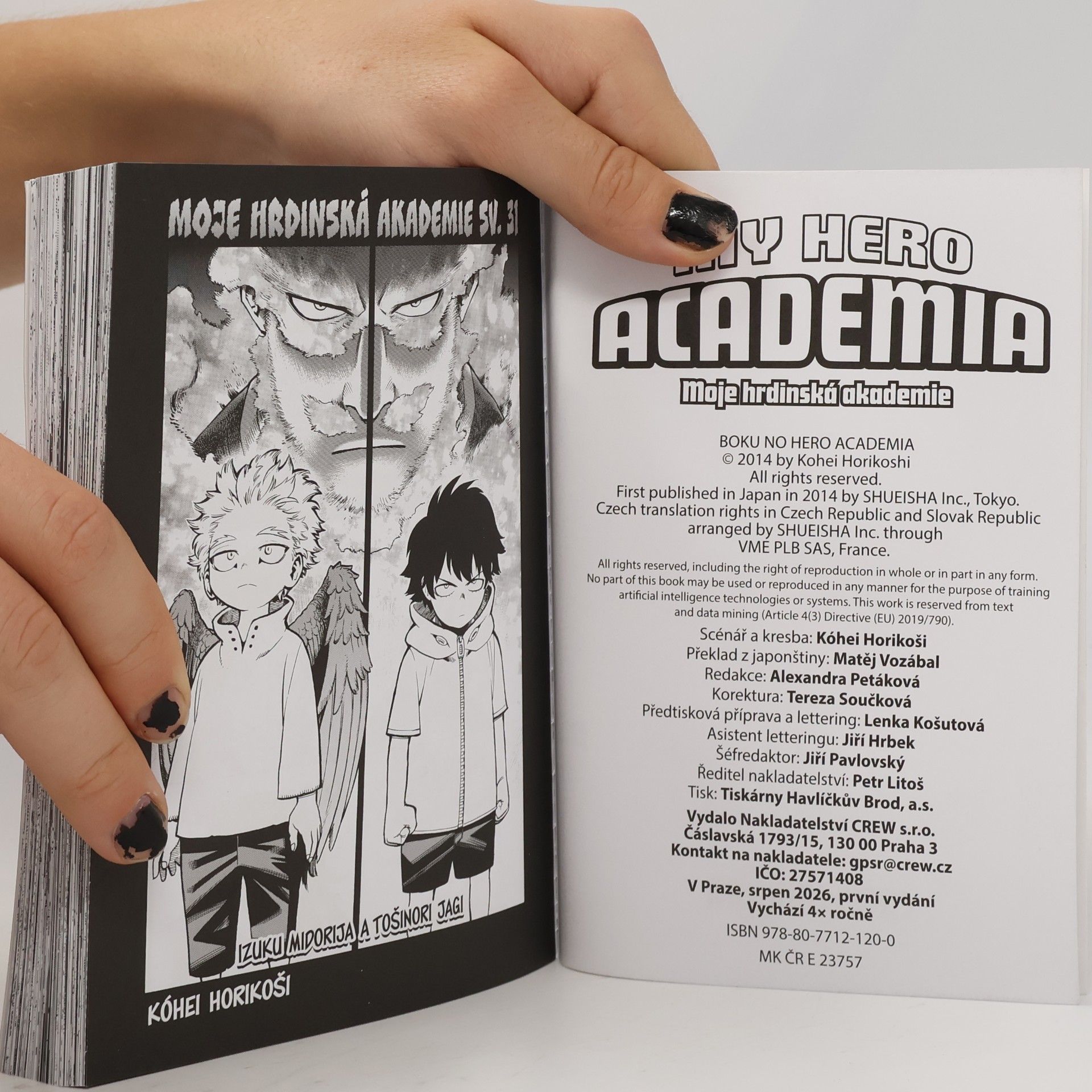 Kōhei Horikoshi Izuku Midorija a Tošinori Jagi