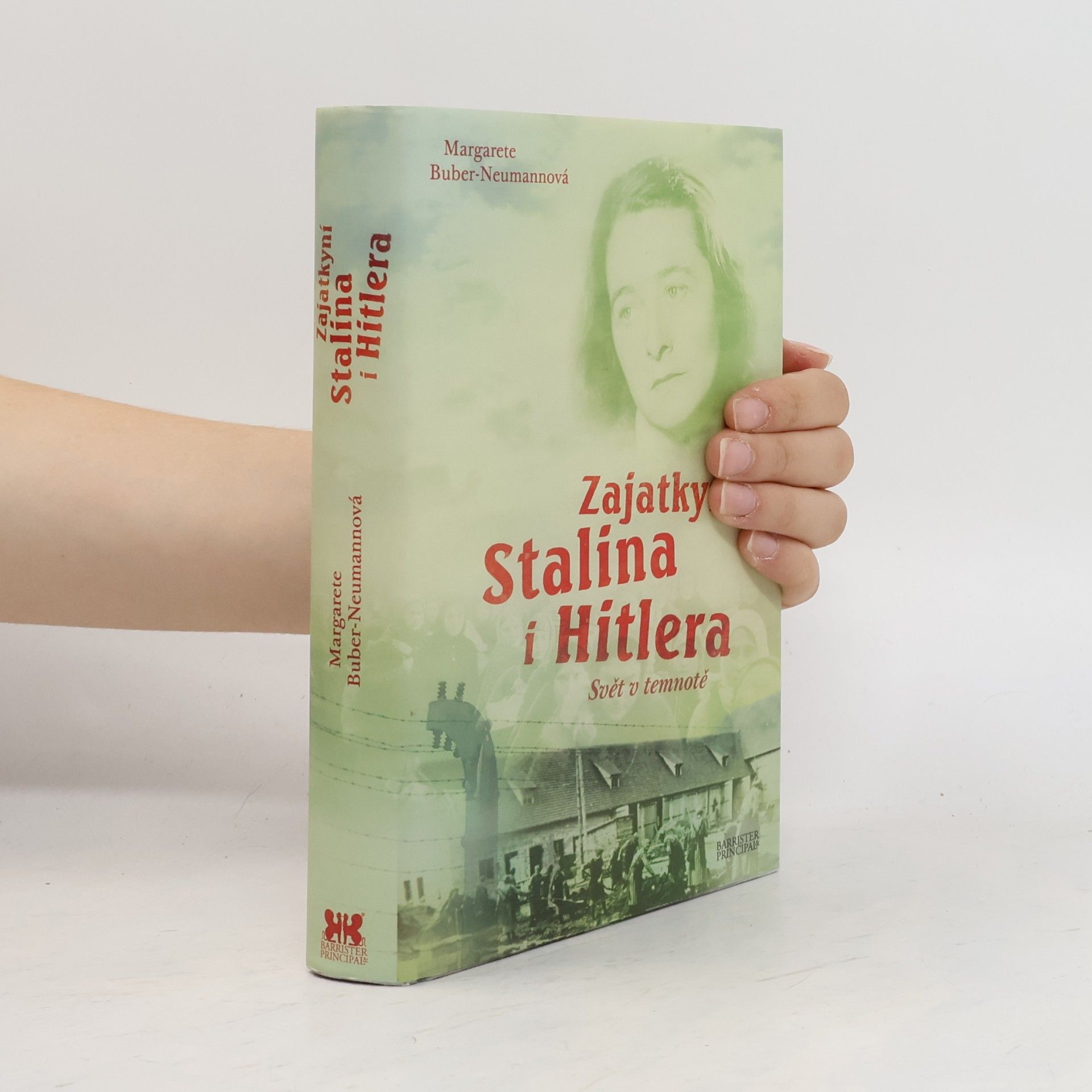 Margarete Buber-Neumann Zajatkyní Stalina i Hitlera : svět v temnotě