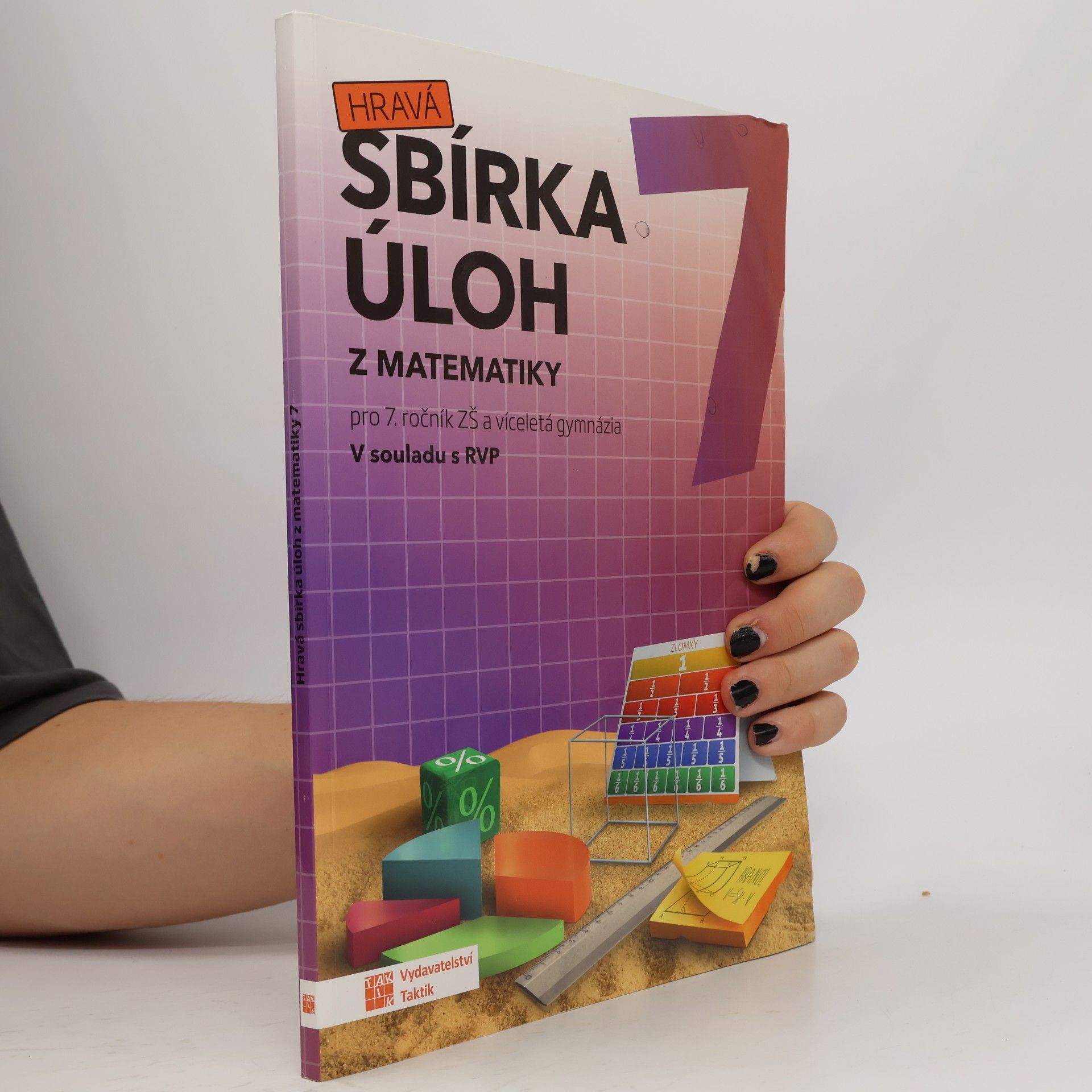 kolektiv Hravá sbírka úloh z matematiky 7 : sbírka úloh pro 7. ročník ZŠ a víceletá gymnázia