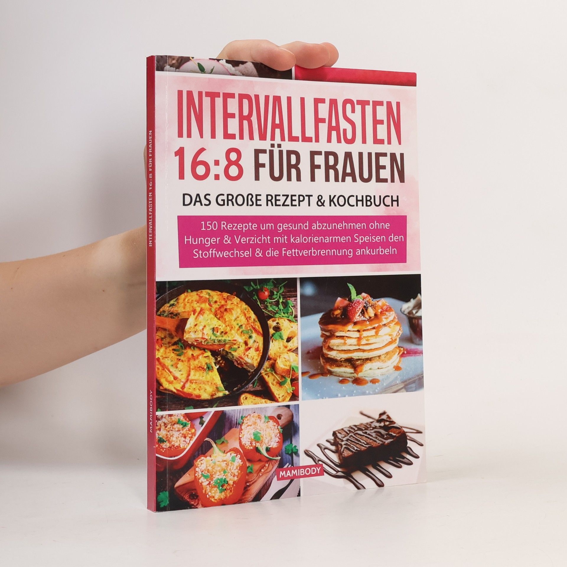 Mami body Intervallfasten 16:8 für Frauen - das große Rezept & Kochbuch