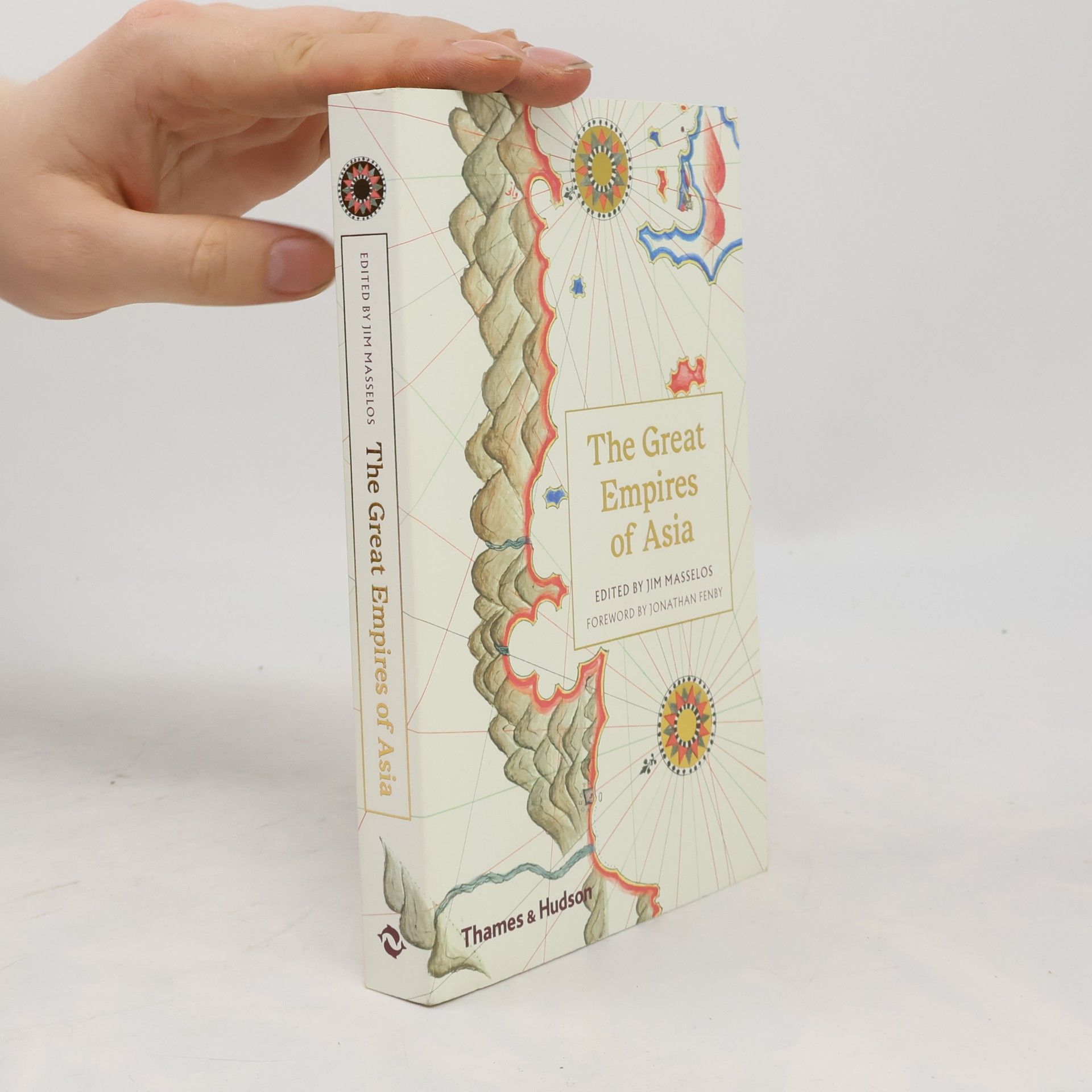 Jim Masselos The Great Empires of Asia