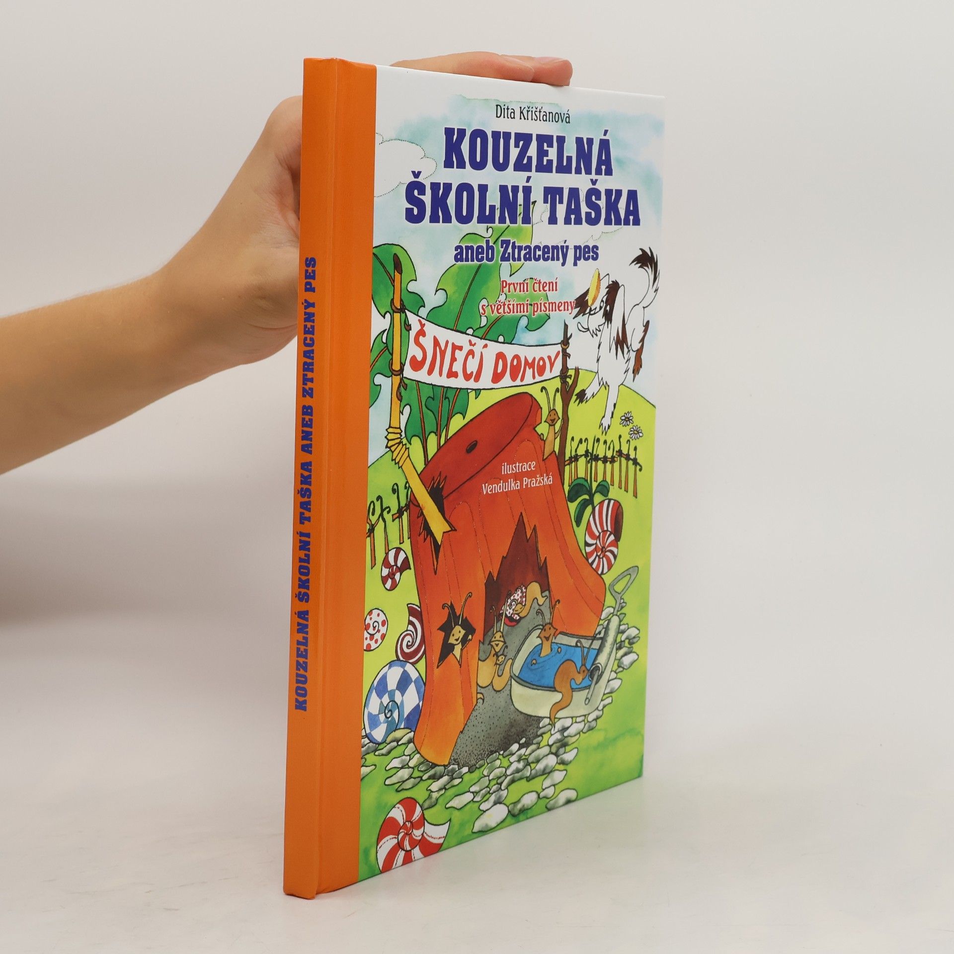 Vendulka Pražská Kouzelná školní taška, aneb, Ztracený pes. Čtení s velkými písmenky pro kluky a holky
