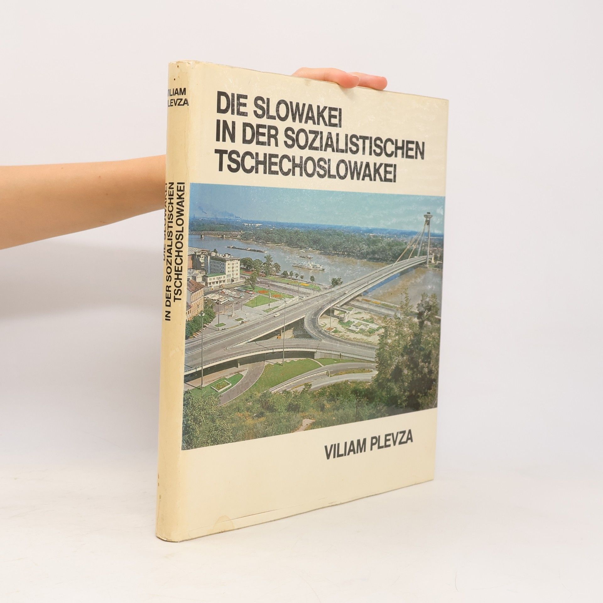 Viliam Plevza Die Slowakei in der sozialistischen Tschechoslowakei