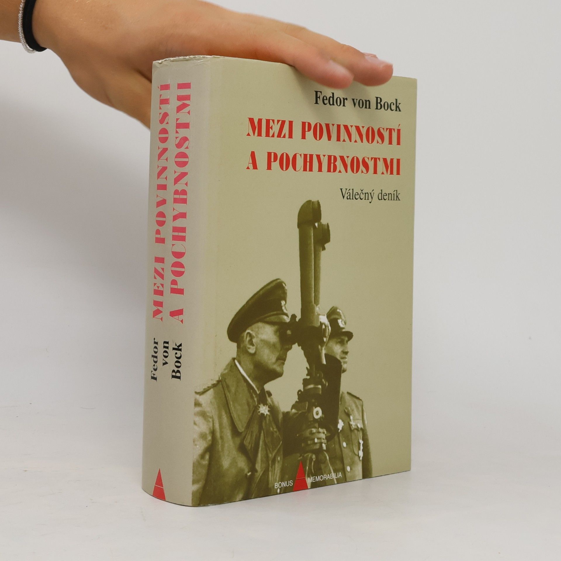 Fedor von Bock Mezi povinností a pochybnostmi : válečný deník