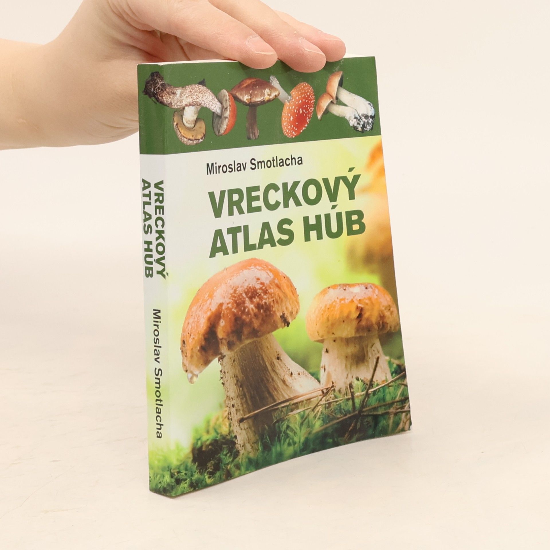 Miroslav Smotlacha Vreckový atlas húb