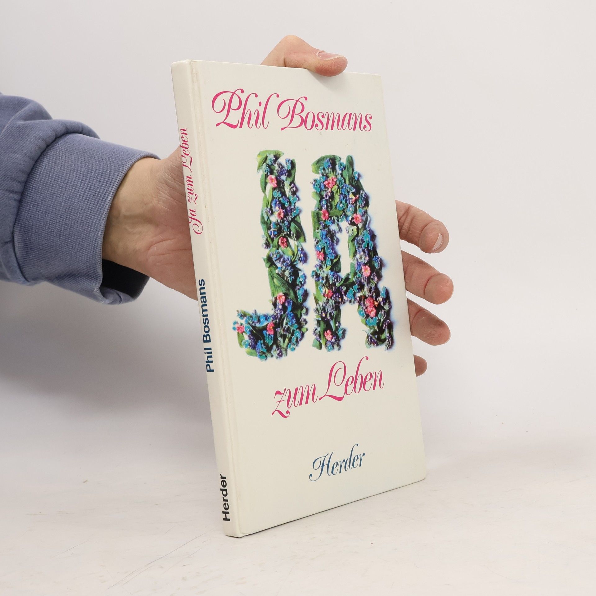 Phil Bosmans Ja zum Leben