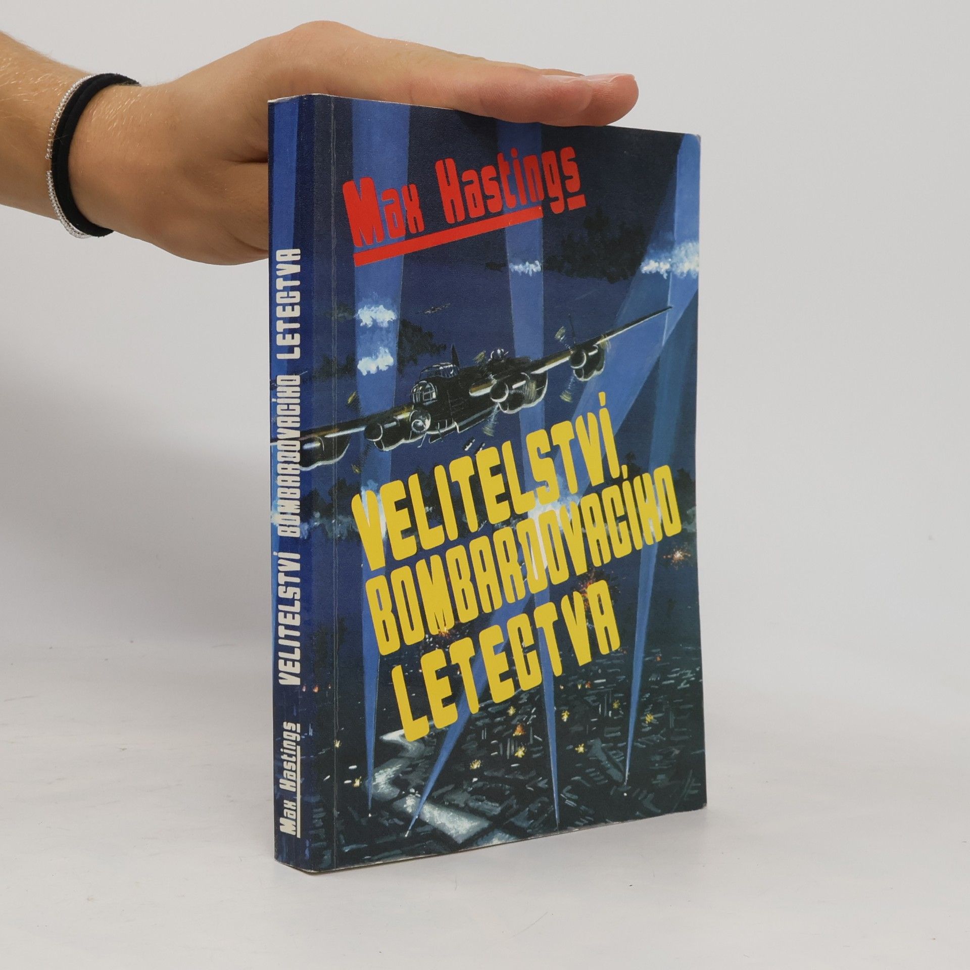 Max Hastings Velitelství bombardovacího letectva