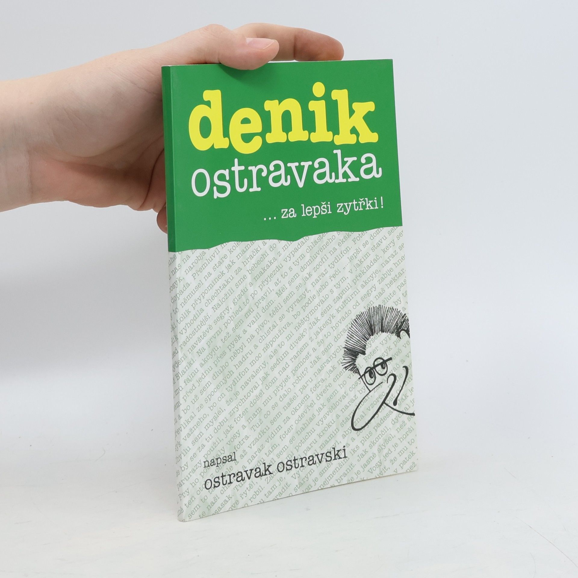 Ostravak Ostravski Denik Ostravaka 6: ...za lepši zytřki!
