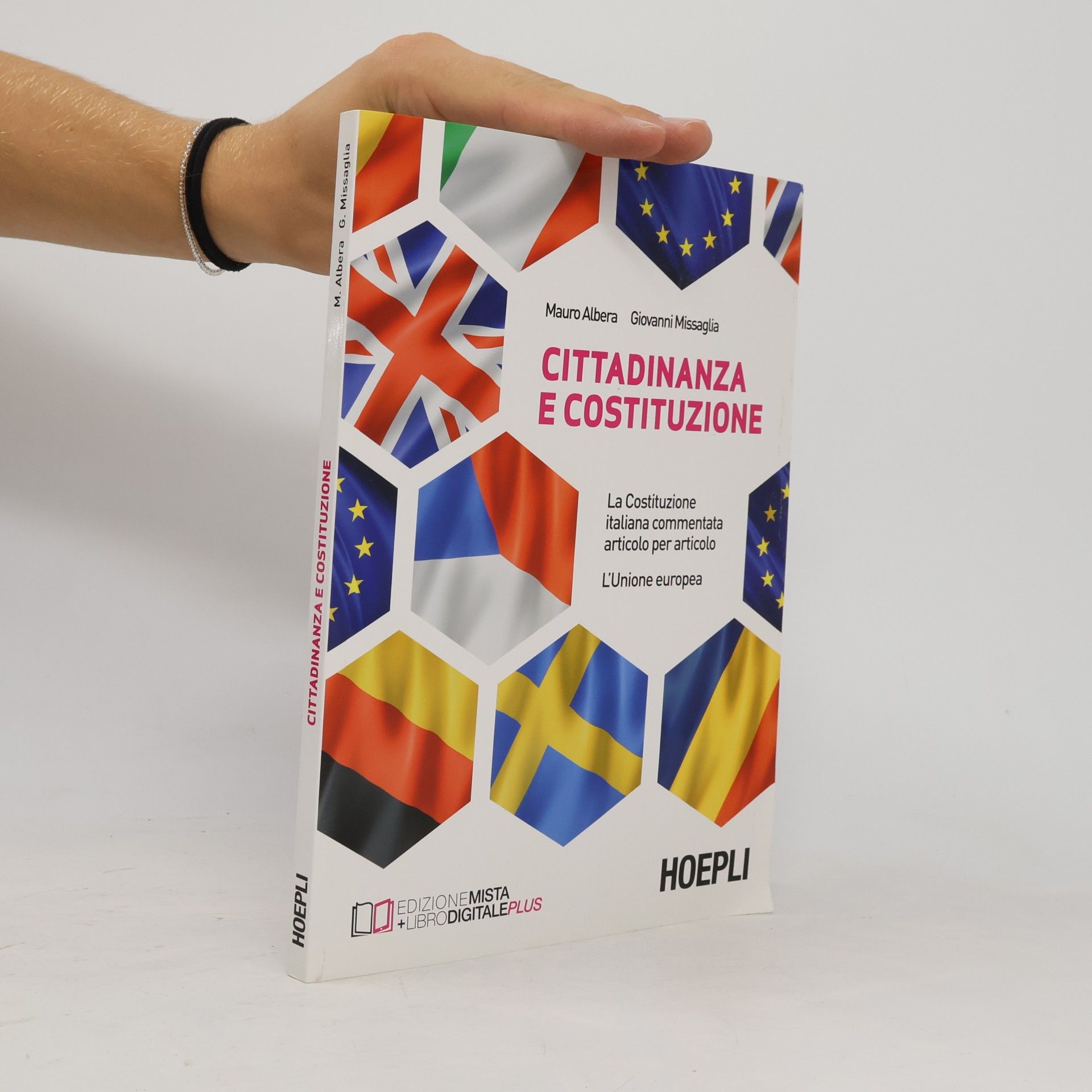 Giovanni Missaglia Cittadinanza e Costituzione. La Costituzione italiana commentata articolo per articolo. L'Unione europea. Per le Scuole superiori - Edizione mista + libro digitale plus
