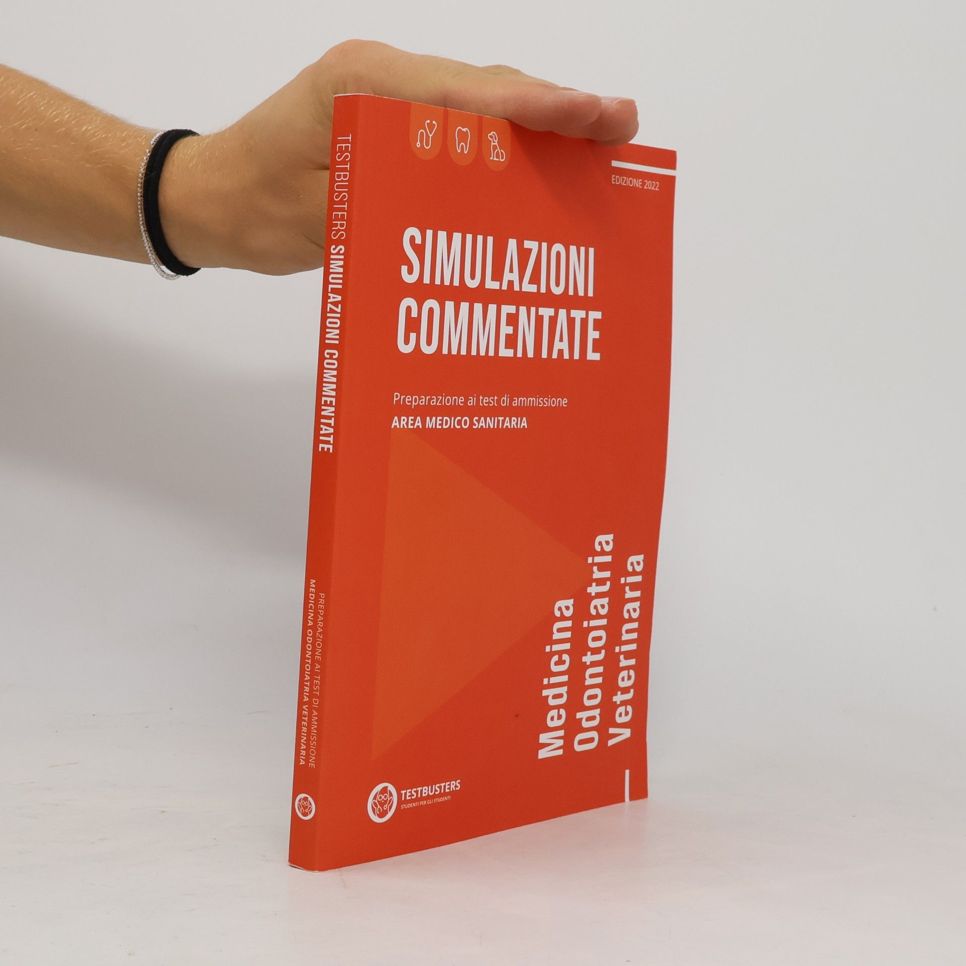 STUDENTI Simulazioni commentate. Test di ammissione medicina e odontoiatria - Edizione 2022
