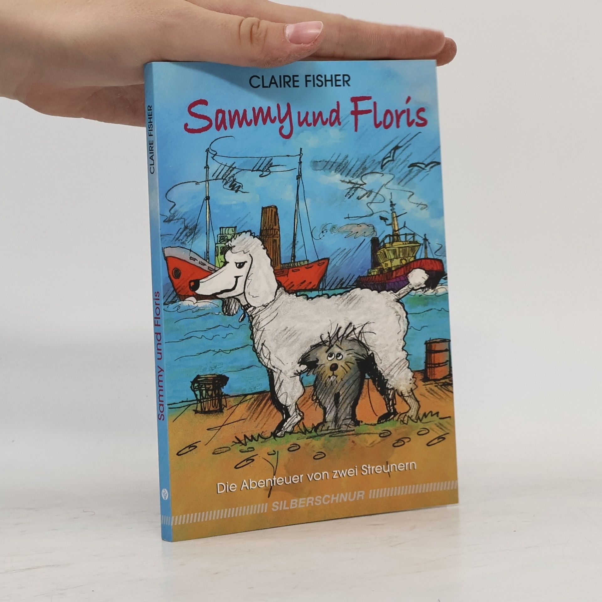 Claire Fisher Sammy und Floris. Die Abenteuer von zwei Streunern